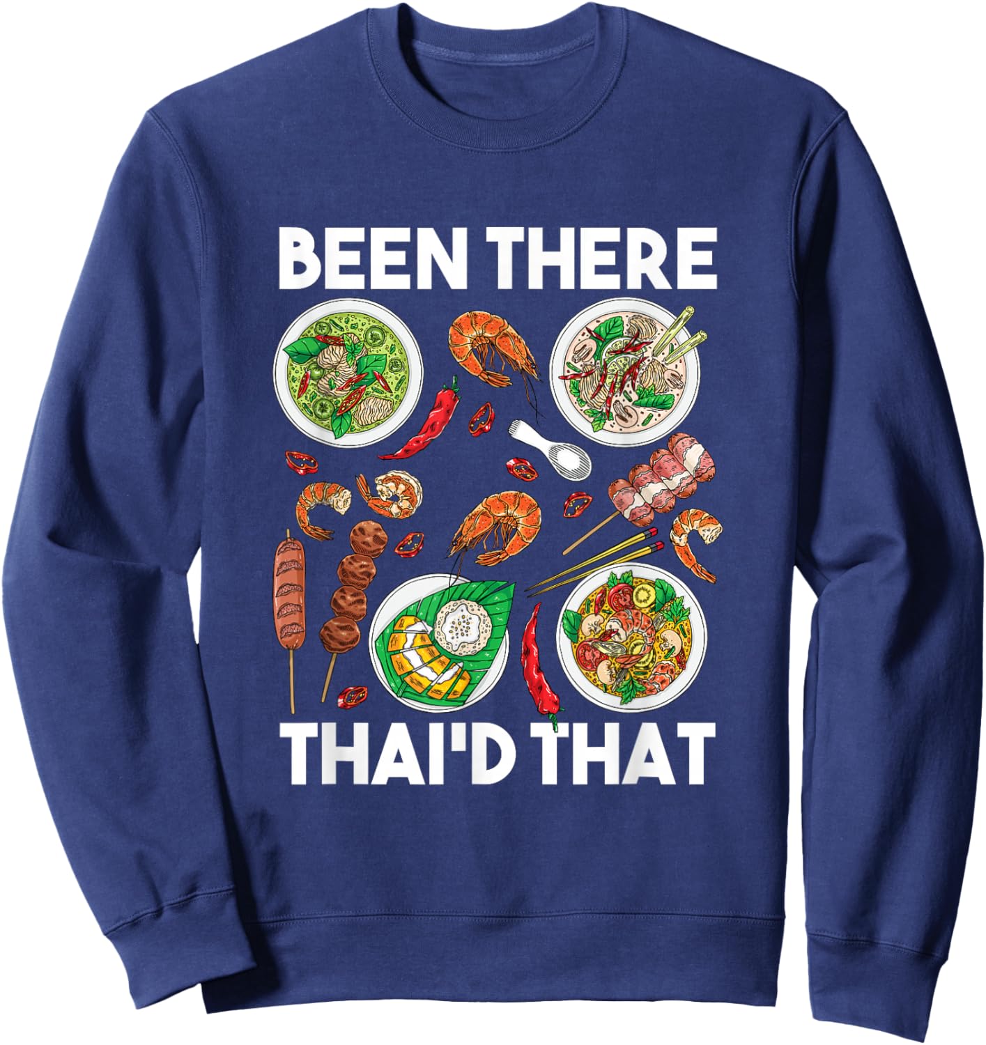 Funny Asian Cuisine Thailand Food Lover Gourmand Thai Sweatshirt - Sweatshirt | Navy