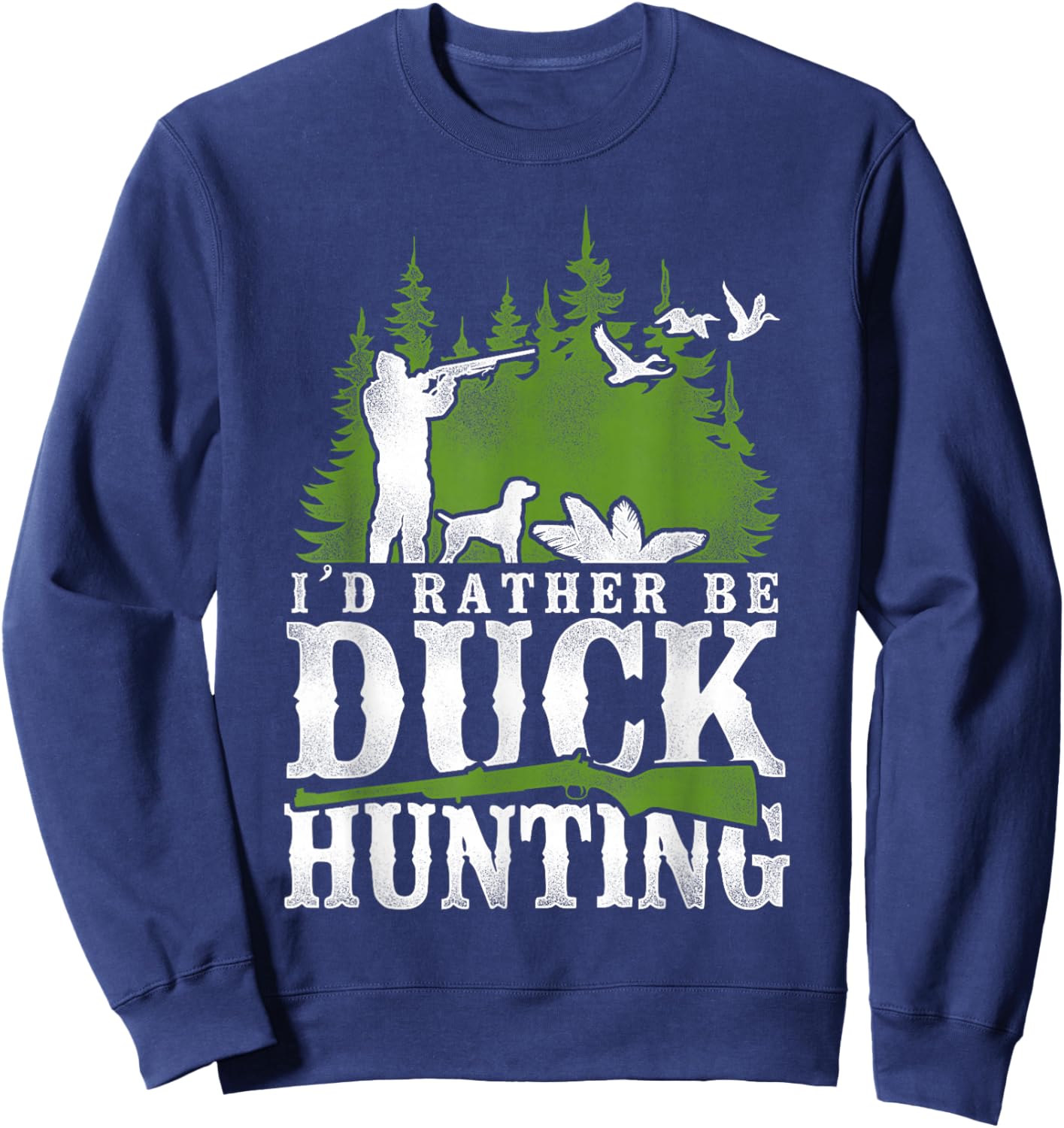 Duck Hunting Hunter Vintage I'd Rather Be Duck Hunting Sweatshirt - Sweatshirt | Navy