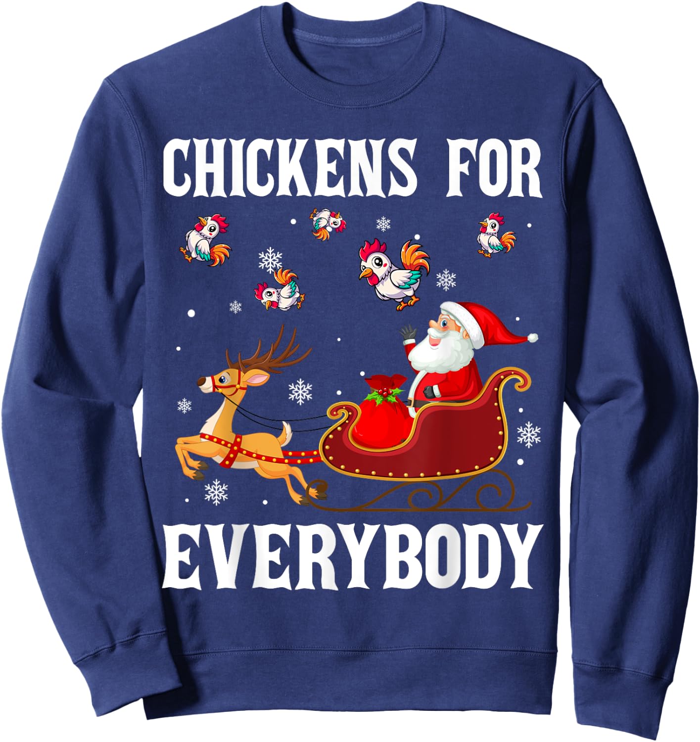 Chickens For Everybody Christmas Santa Claus Chicken Xmas Sweatshirt - Sweatshirt | Navy