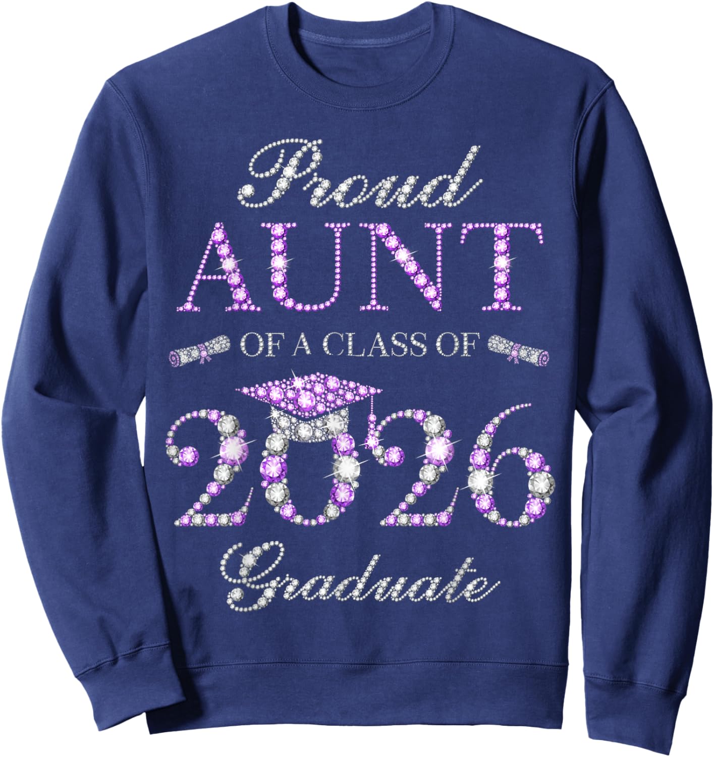 Proud Aunt of A Class of 2026 Graduate Sweatshirt - Sweatshirt | Navy