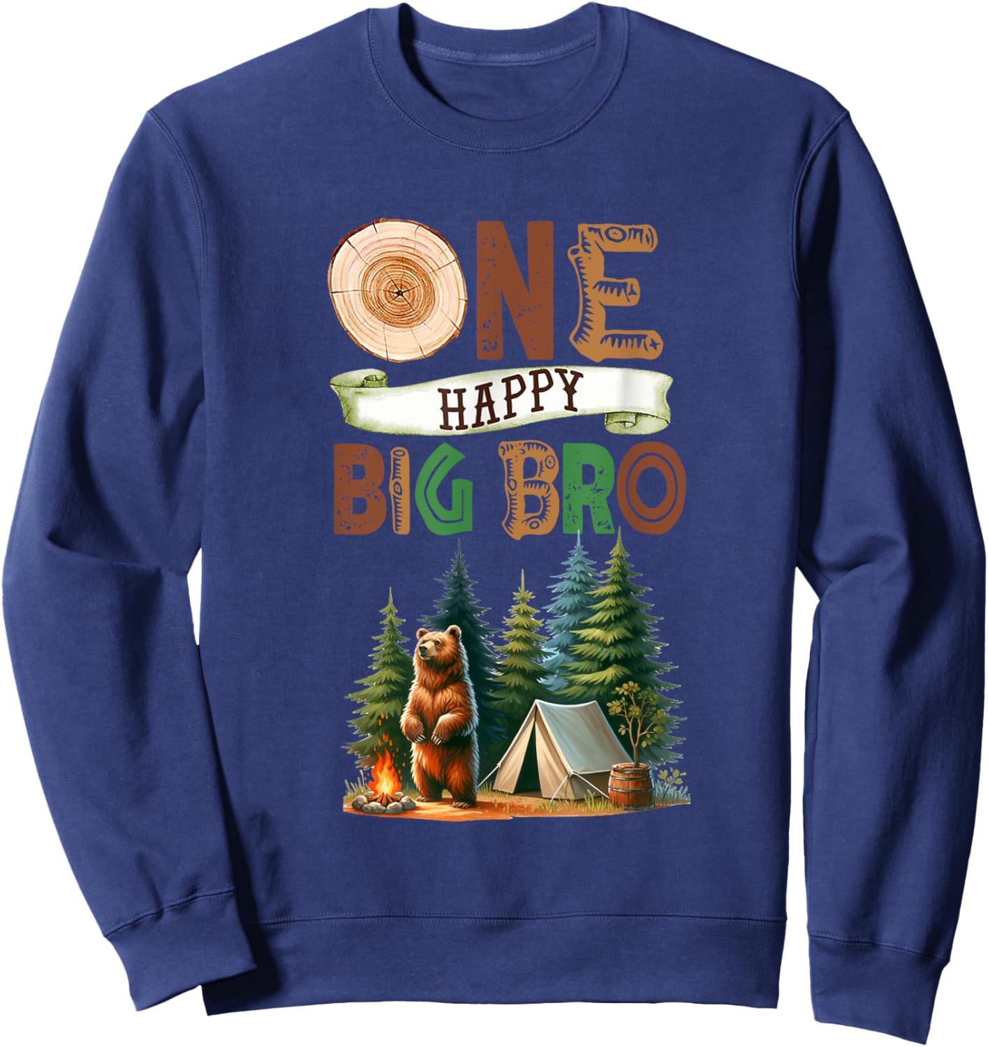 One Happy Big Bro Camper First Birthday Camping Bear Brother Sweatshirt - Sweatshirt | Navy