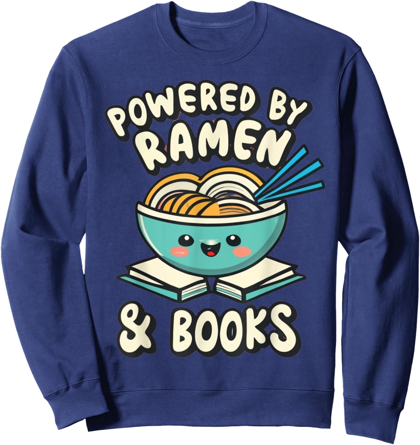 Powered By Ramen & Books Japanese Love Anime Noodles Kawaii Sweatshirt - Sweatshirt | Navy