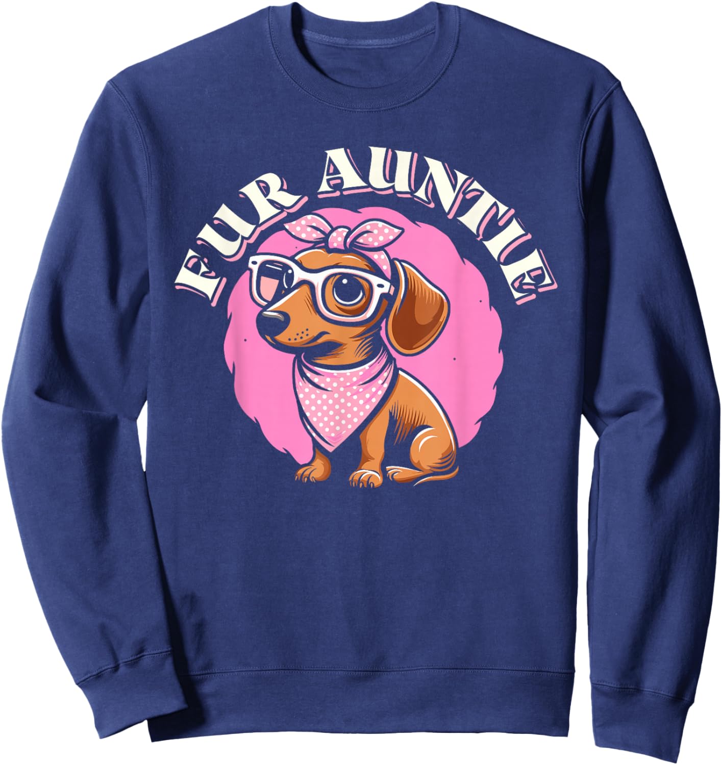 Fur Auntie Dachshund - Sausage Doxie Wiener Dog Aunt Sweatshirt - Sweatshirt | Navy