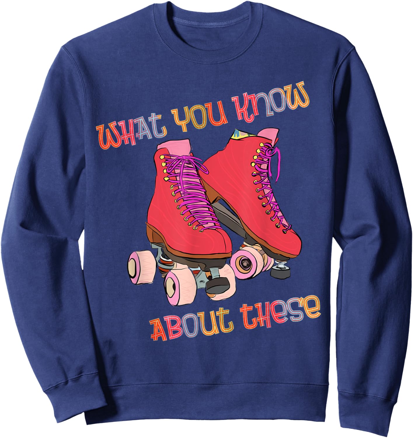 80s Roller Skates - Roller Skating - Disco Skates - Vintage Sweatshirt - Sweatshirt | Navy