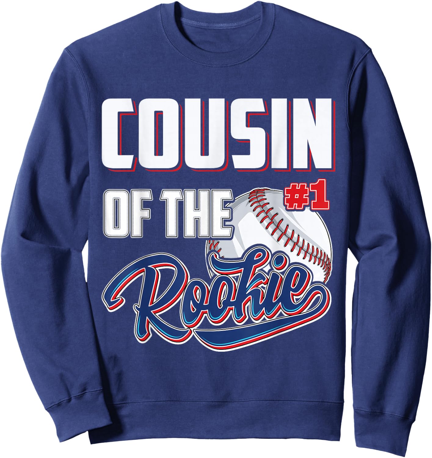 Cousin of Rookie 1 Years old Team 1st Birthday Baseball Sweatshirt - Sweatshirt | Navy