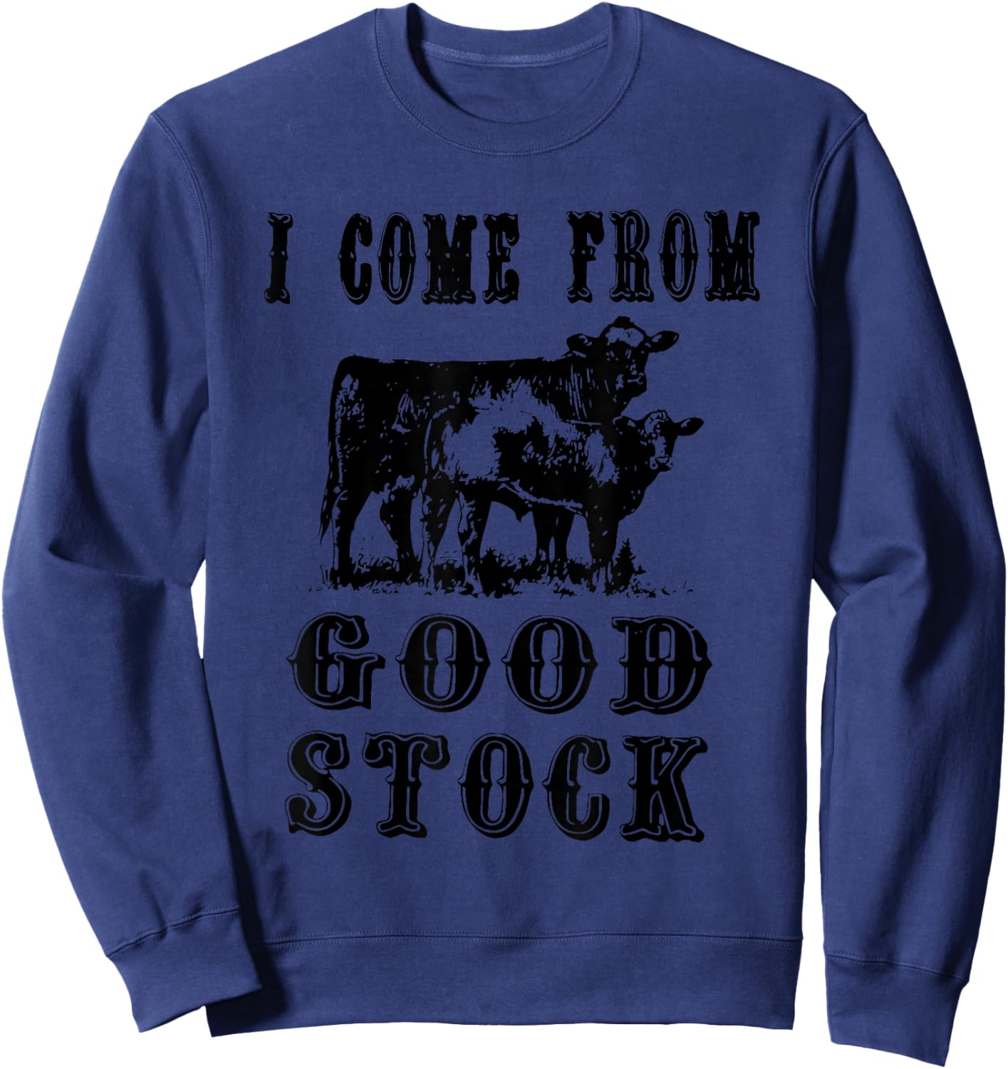 I come from good stock Sweatshirt - Sweatshirt | Navy