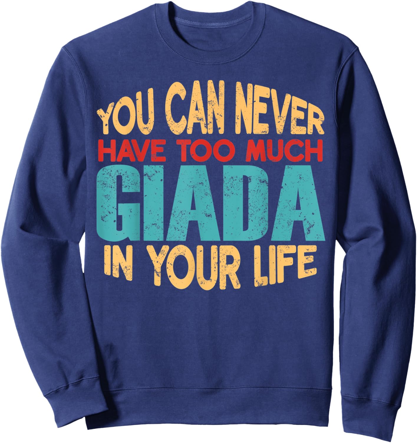 Funny Giada Personalized First Name Joke Item Sweatshirt - Sweatshirt | Navy