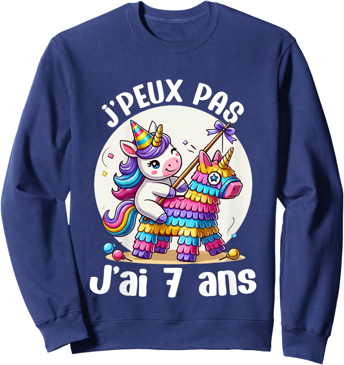 Child Je Peux Pas J'ai 7 Years Birthday Unicorn Girl Pinata , Blue, 2 Sweatshirt - Sweatshirt | Navy