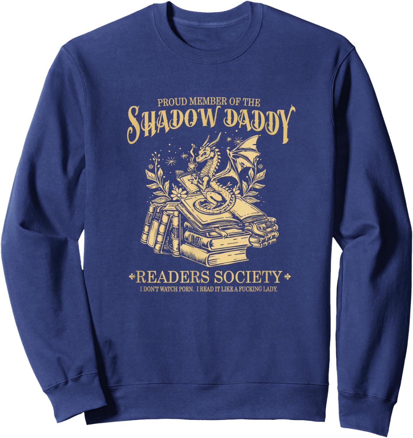 Fantasy Romantasy Book Shadow Daddy Readers Society Sweatshirt - Sweatshirt | Navy