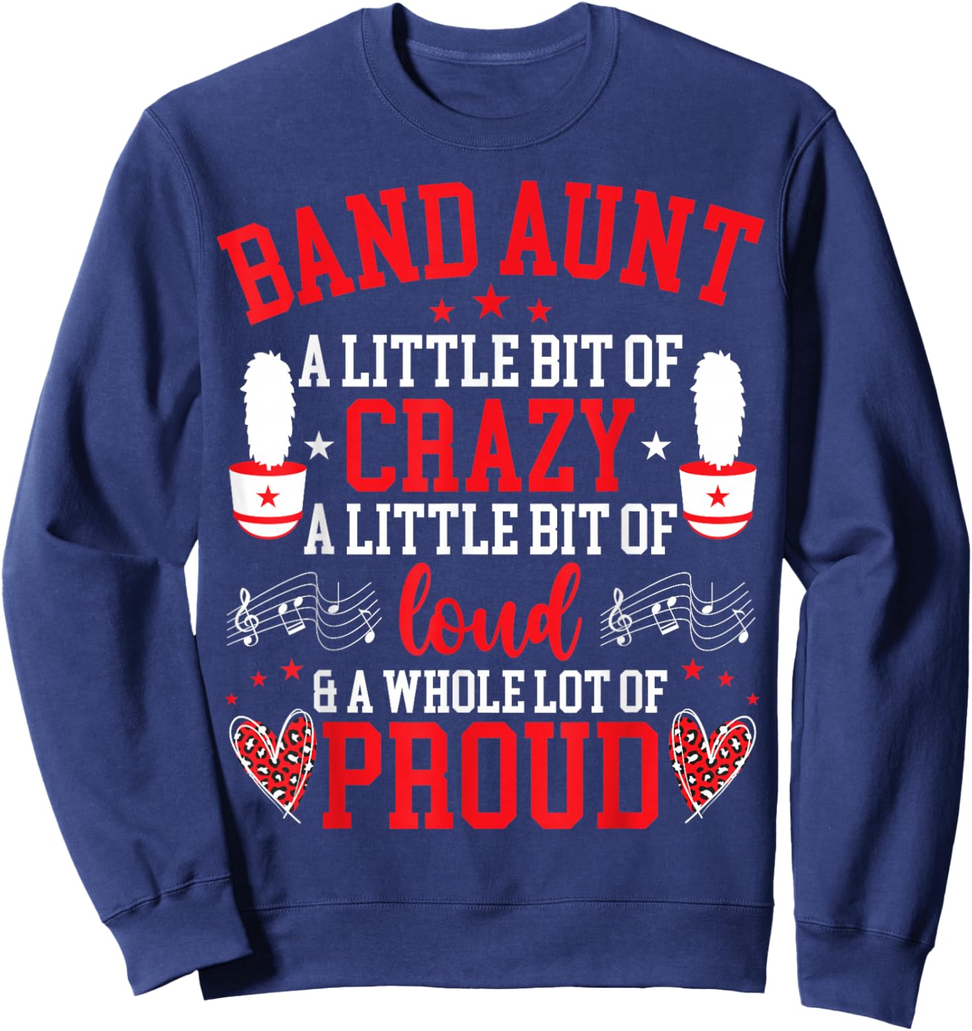Band Aunt Proud Marching Band Aunt Sweatshirt - Sweatshirt | Navy