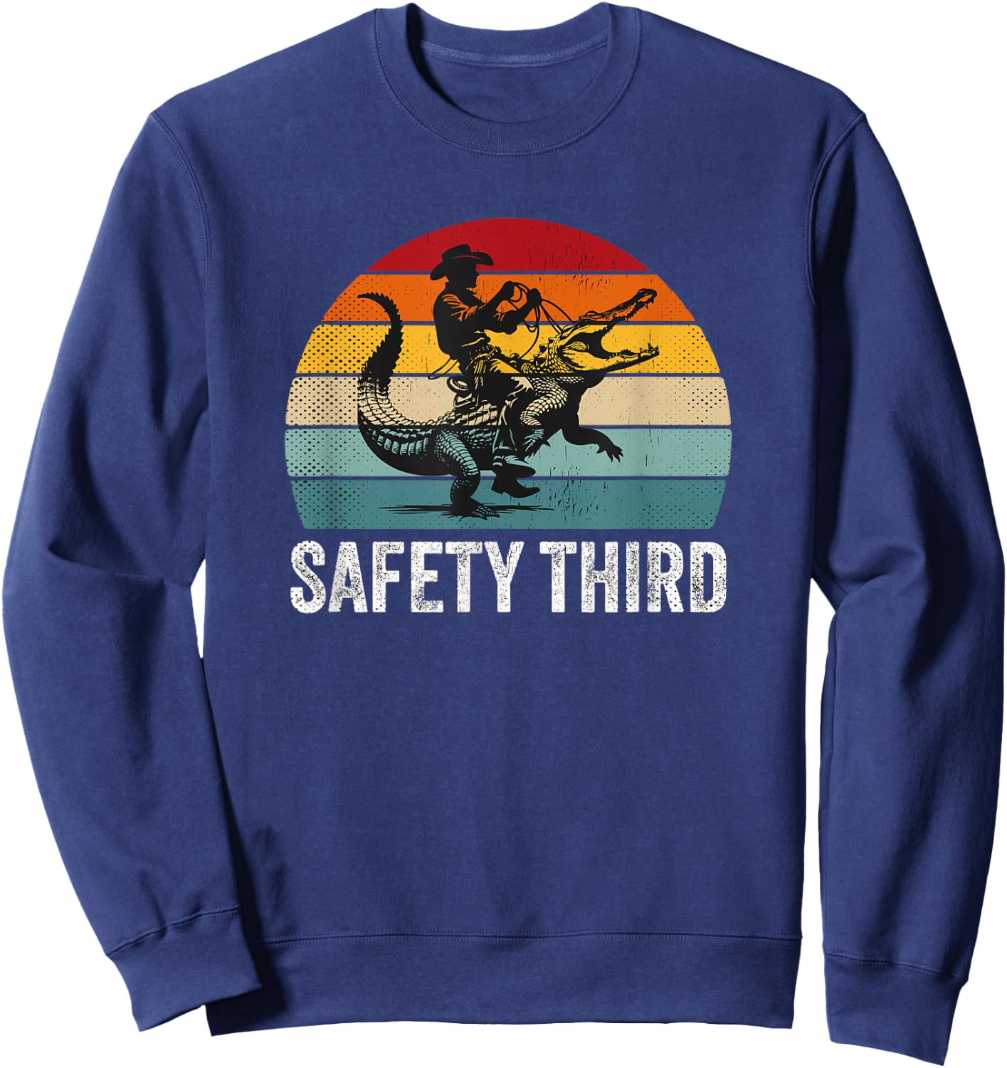 Safety Third Retro Cowboy Riding Alligator Sarcastic Safety Sweatshirt - Sweatshirt | Navy
