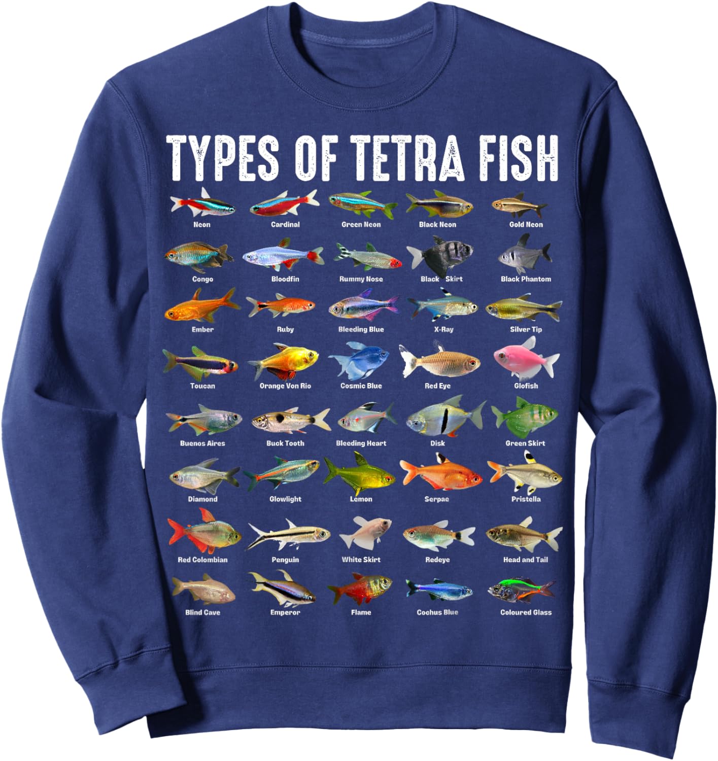 Types of Tetra Fish - Tetras Aquarium Fish Species Lover Sweatshirt - Sweatshirt | Navy