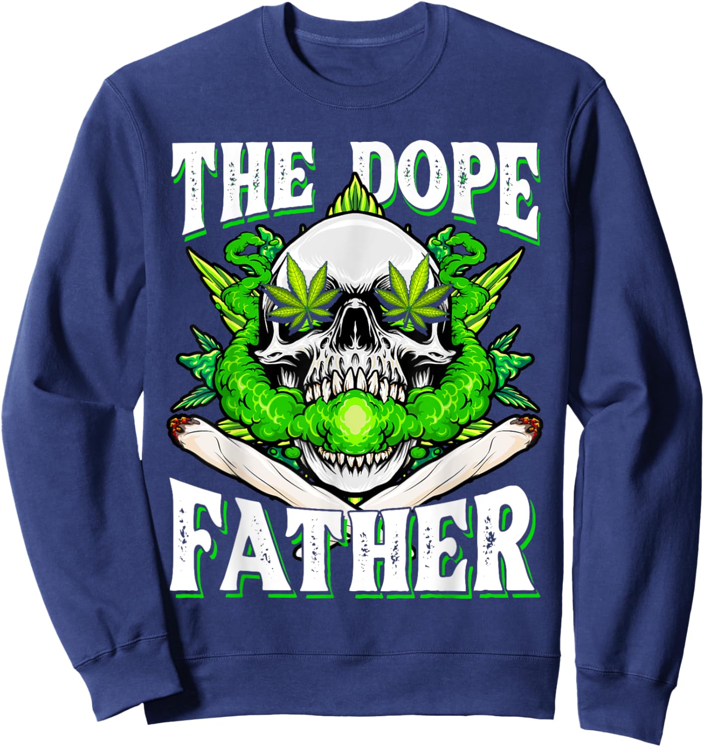 Dope Father Dopest Dad Papa Weed Cannabis Father's Day Sweatshirt - Sweatshirt | Navy
