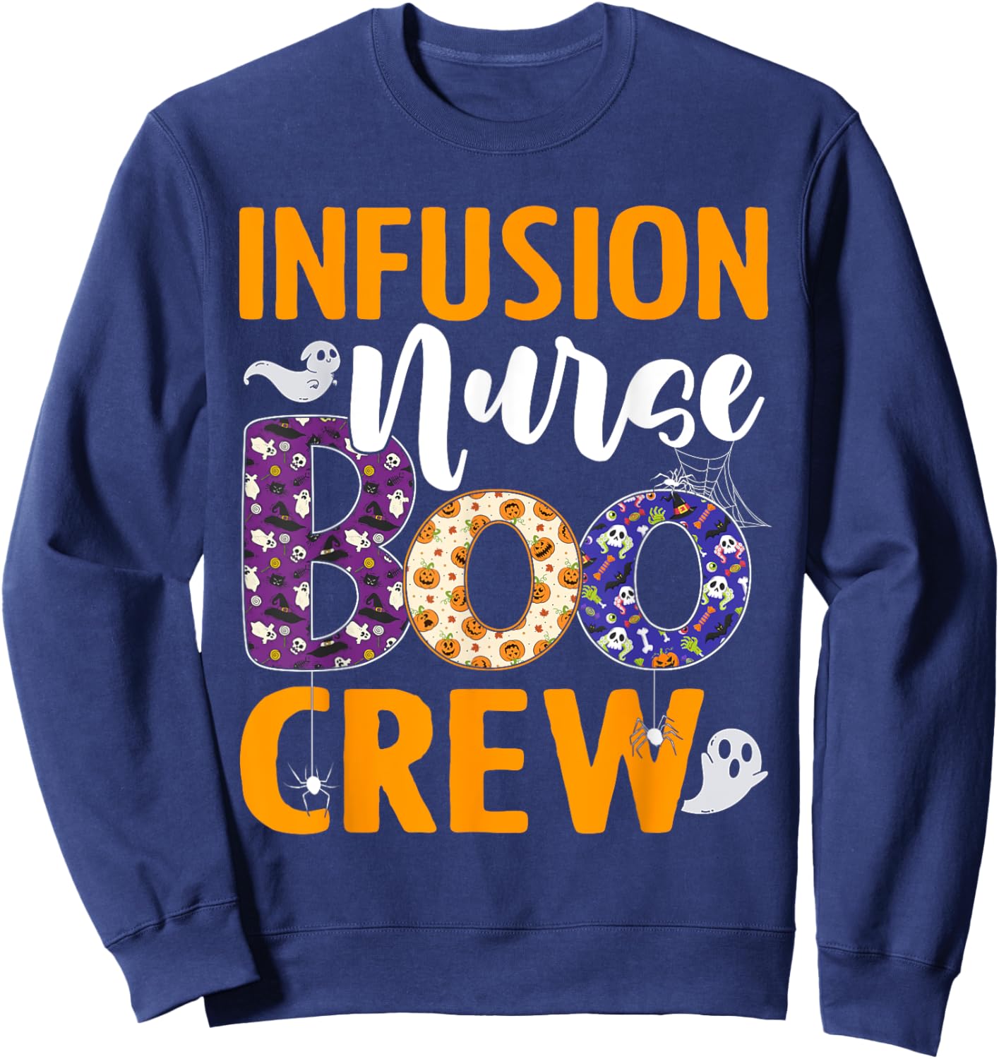 Infusion Nurse Boo Crew Scary Nurse Halloween Ghost Spider Sweatshirt - Sweatshirt | Navy