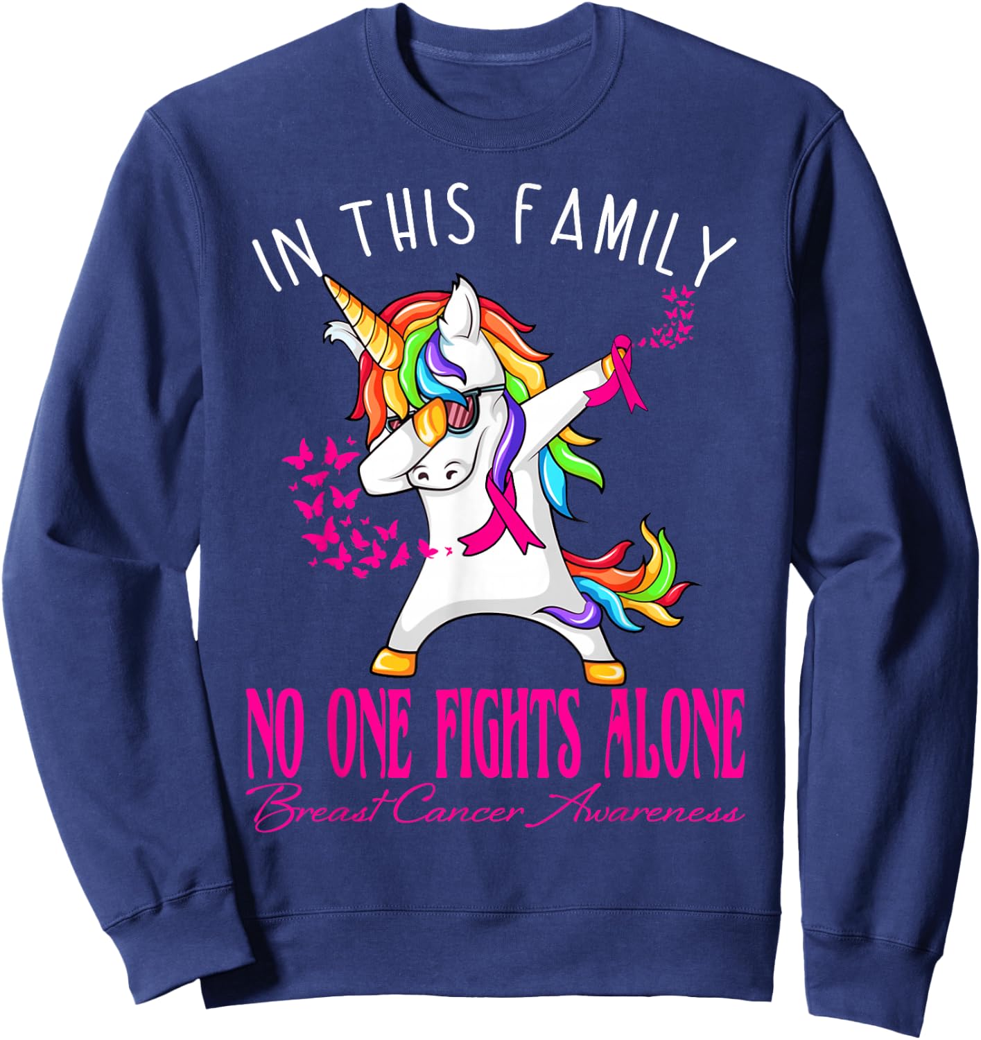 In This Family No One Fights Alone Breast Cancer Awareness Sweatshirt - Sweatshirt | Navy