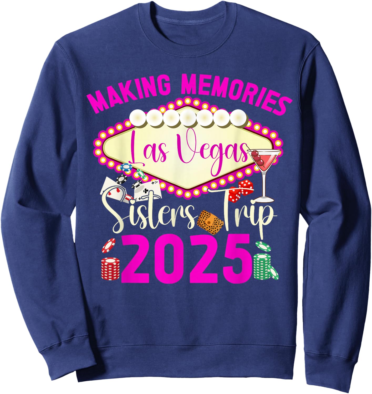 Making Memories Las Vegas Sisters Trip 2025 Vacation Sweatshirt - Sweatshirt | Navy