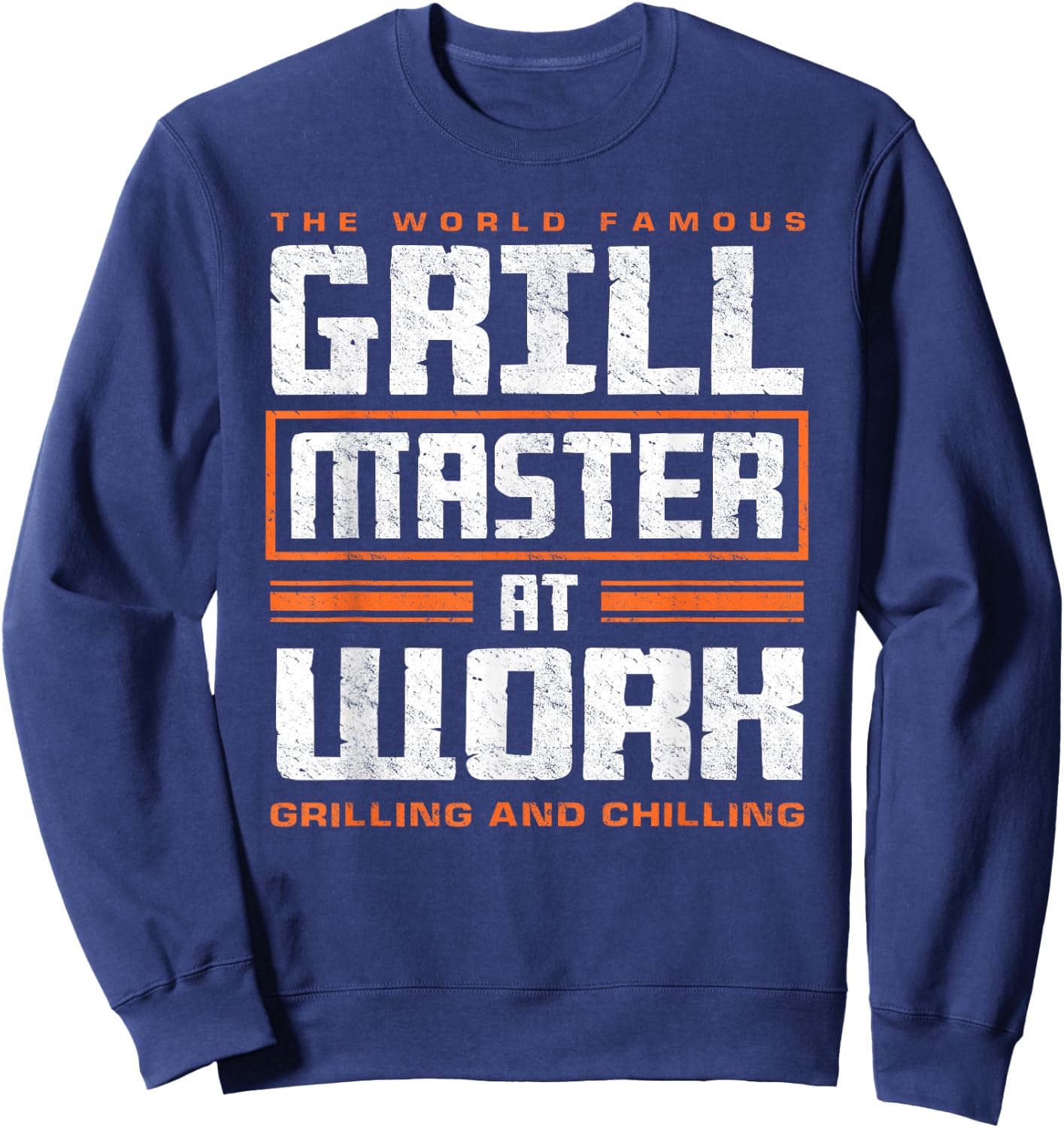 World Famous Grill Master At Work - Funny Grillmaster BBQ Sweatshirt - Sweatshirt | Navy