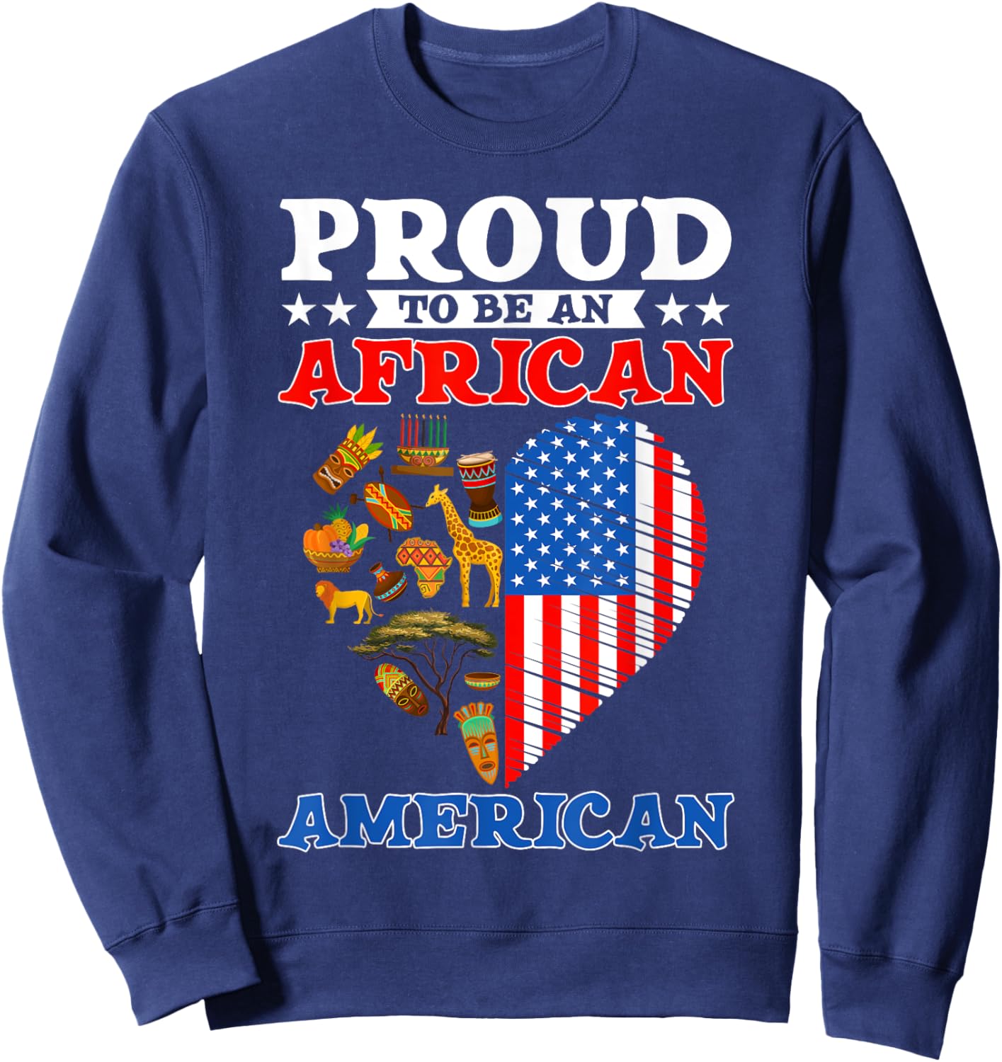 Funny Proud To Be An African American USA Flag 4th Of July Sweatshirt - Sweatshirt | Navy