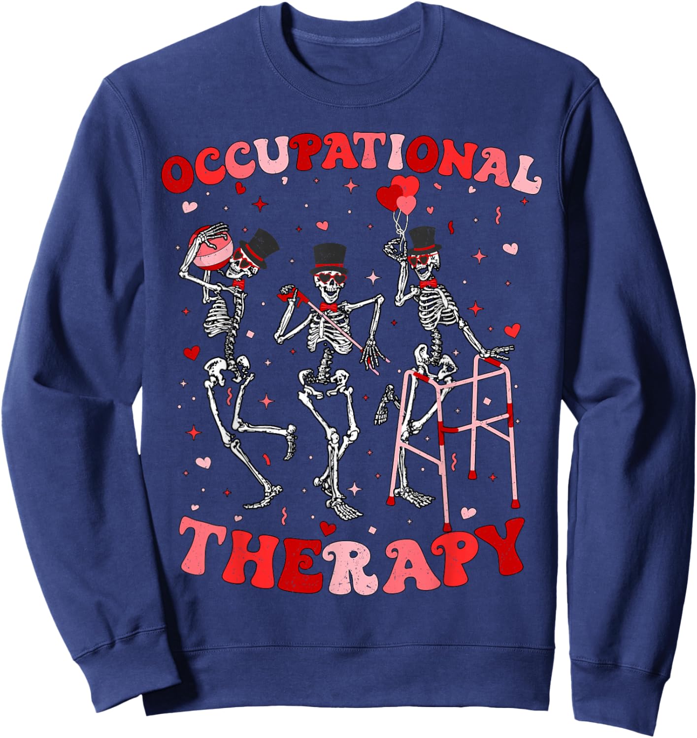 Skeleton Occupational Therapy OTA Valentines OT Therapist Sweatshirt - Sweatshirt | Navy