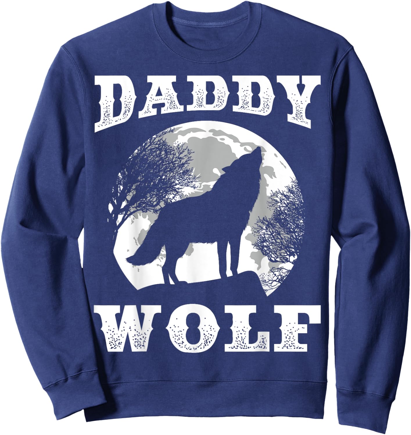 Daddy Wolf Design Wolves Dad Moon Sweatshirt - Sweatshirt | Navy