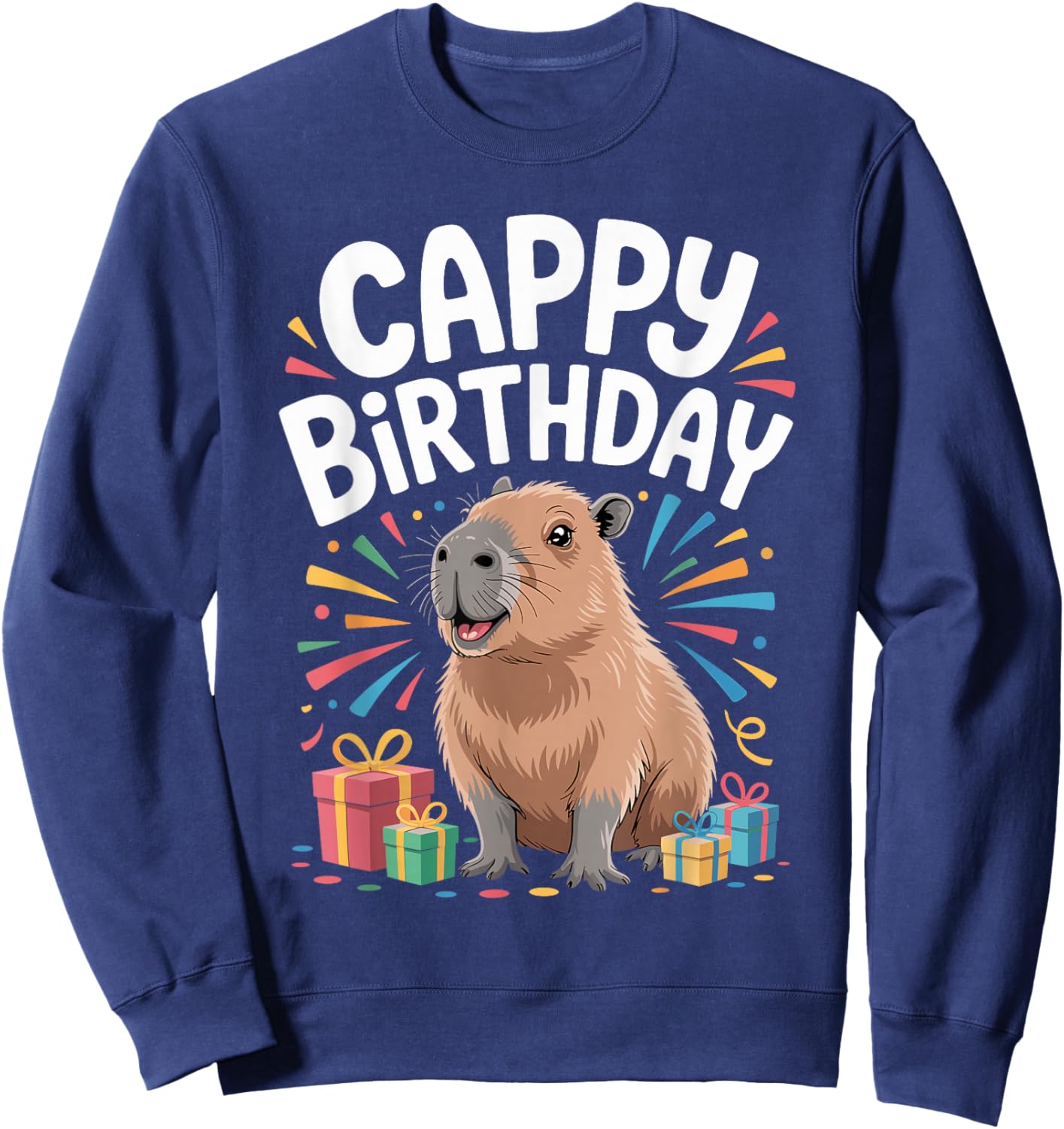 Cappy Birthday Capybara Lovers of Capybara Birthday Sweatshirt - Sweatshirt | Navy