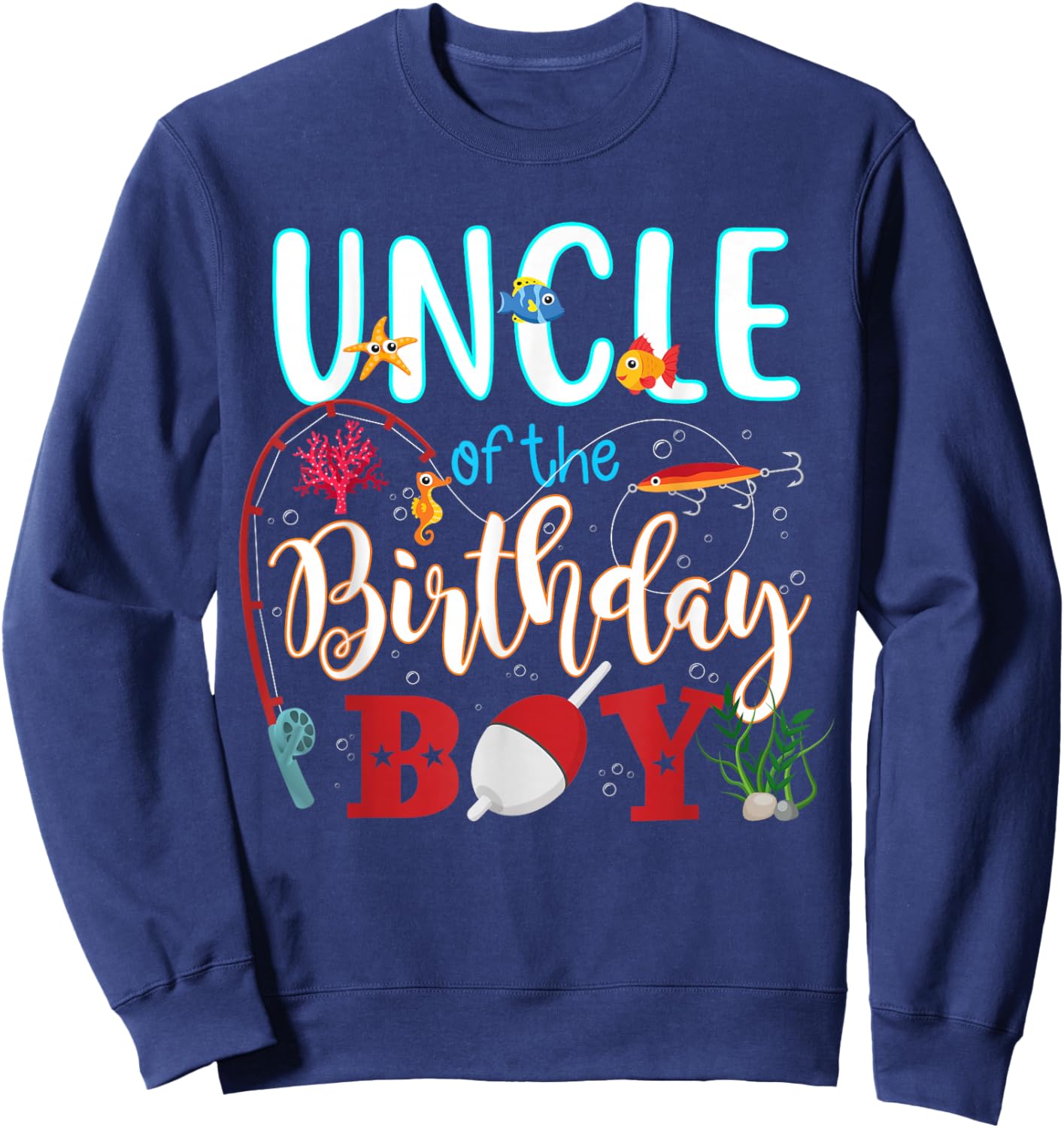 Uncle of The Birthday Boy Matching Family Fishing Party Sweatshirt - Sweatshirt | Navy