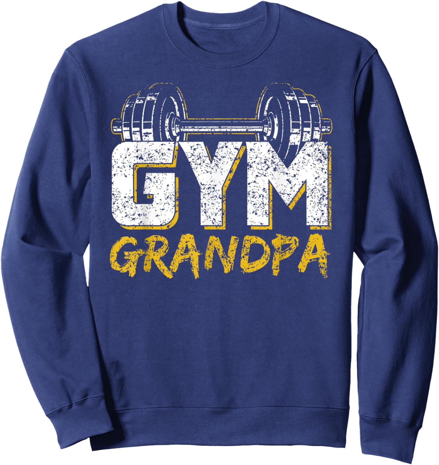 Gym Grandpa Workout Training Fitness Weightlifting Granddad Sweatshirt - Sweatshirt | Navy