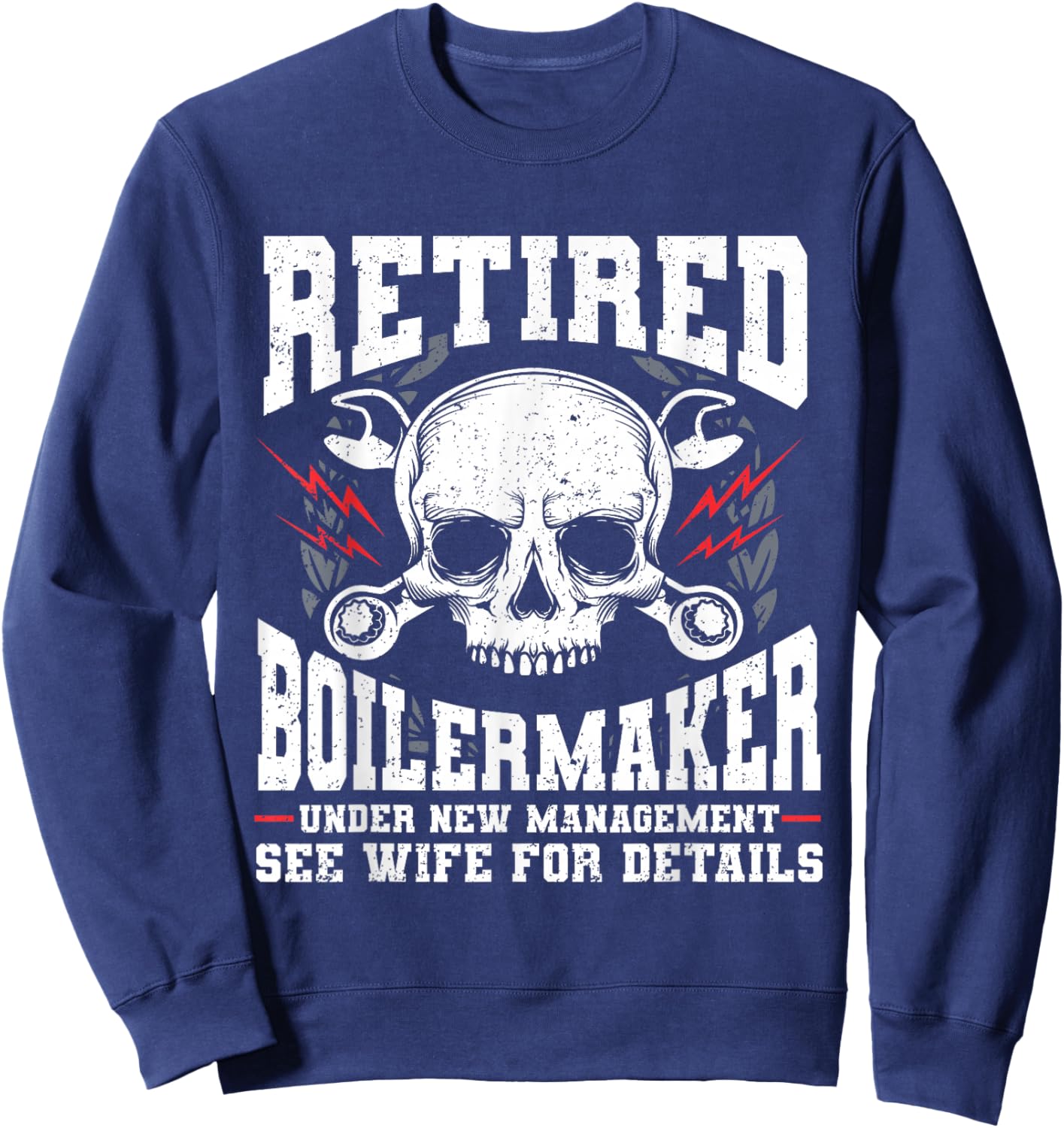 Boiler Maker Retired Boilermaker Union Boilermaker Sweatshirt - Sweatshirt | Navy