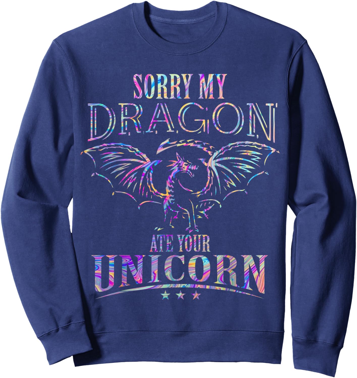Sorry My Dragon Ate Your Unicorn Sweatshirt - Sweatshirt | Navy