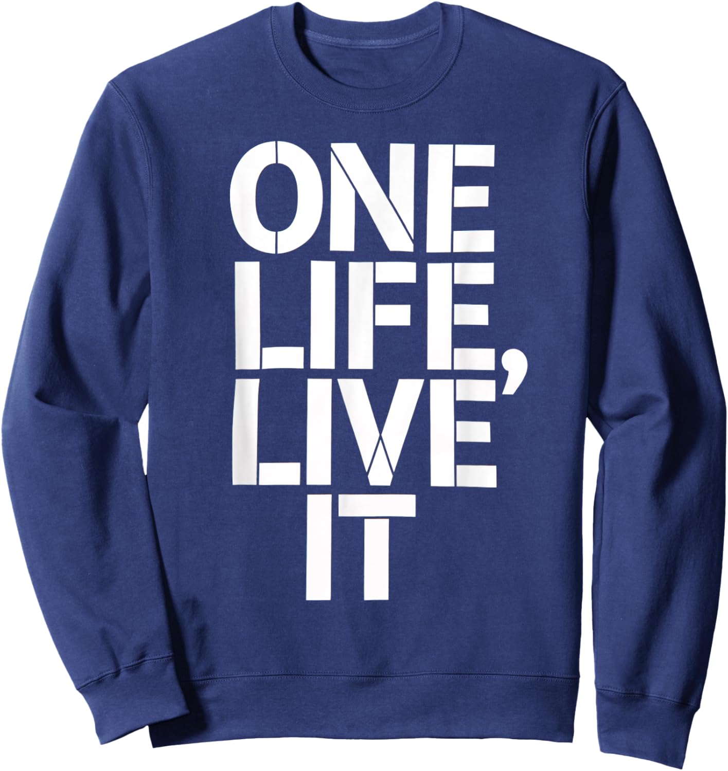One Life Women Live It Motivation Men Kids Sweatshirt - Sweatshirt | Navy