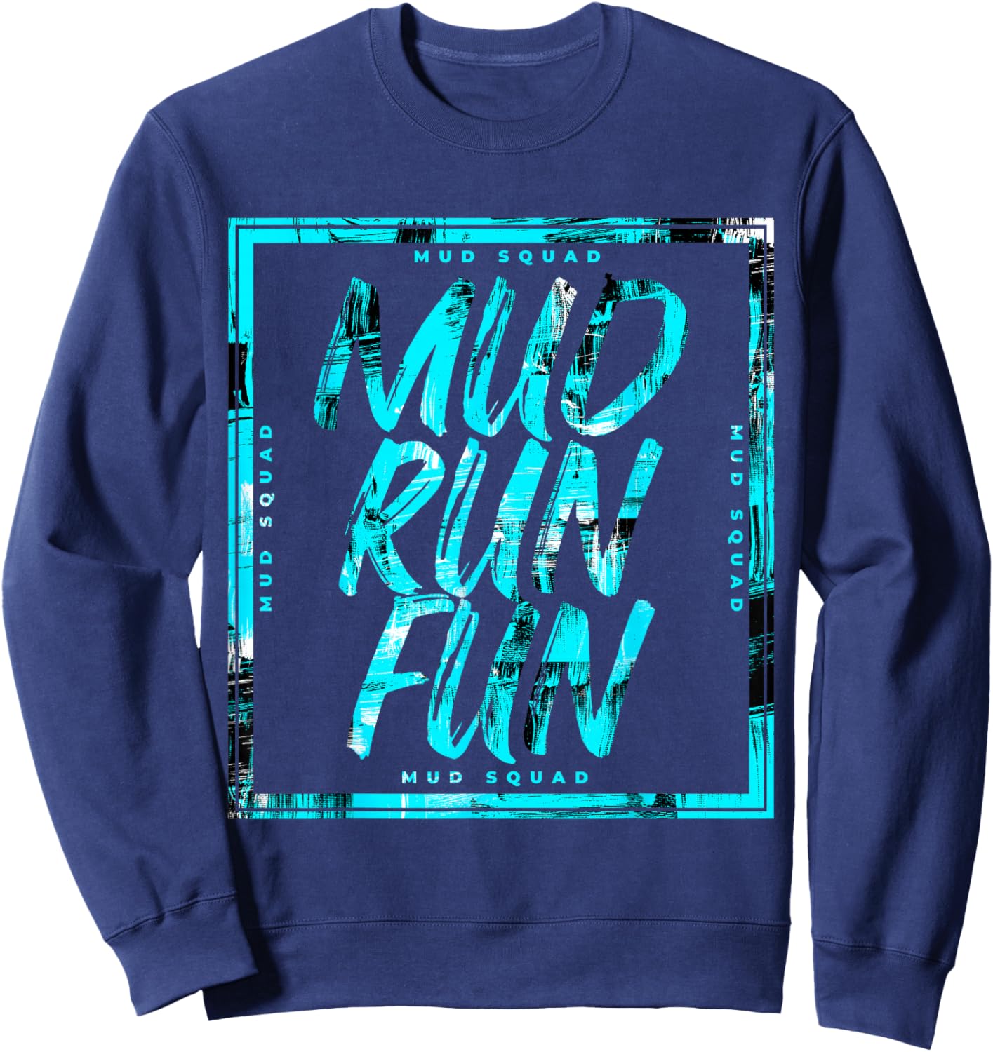 Mud Run Fun SQUAD Mudder BLUE Trail Running and Mudding Sweatshirt - Sweatshirt | Navy
