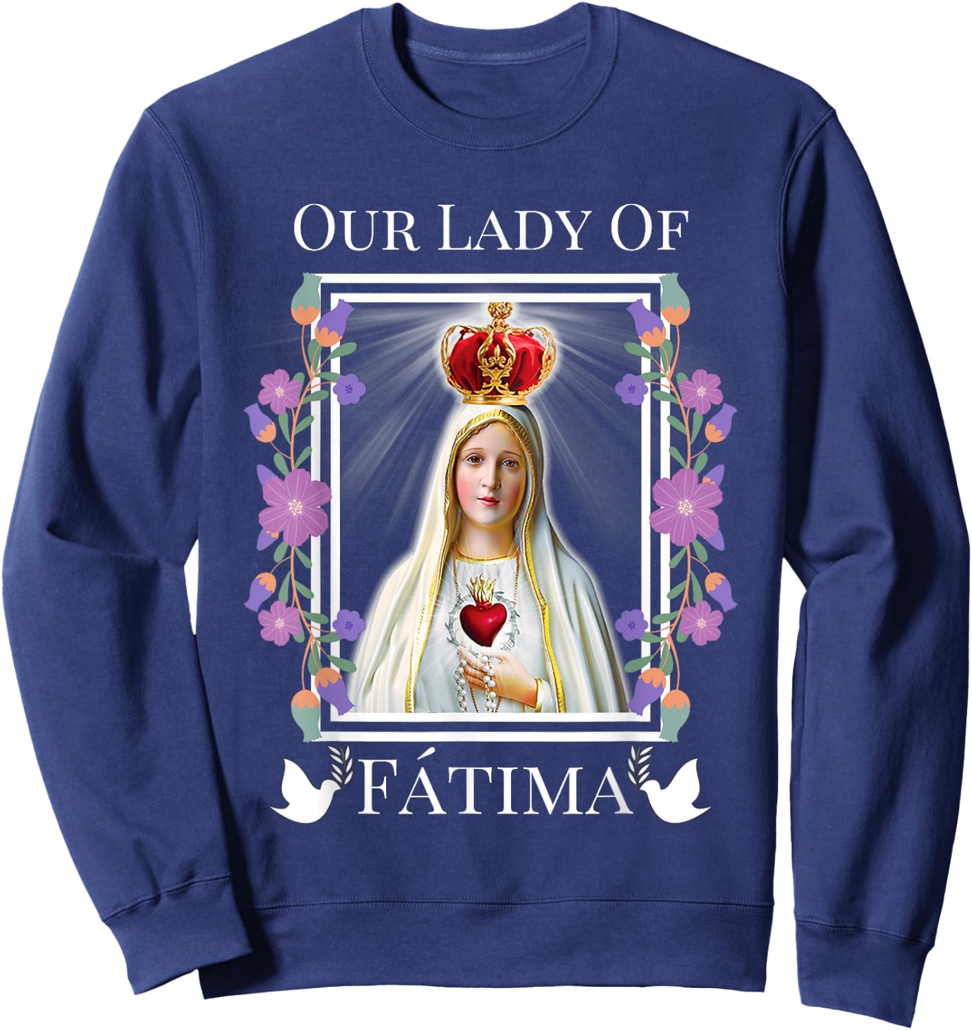 Our Lady of Fatima Immaculate Heart of Blessed Virgin Mary Sweatshirt - Sweatshirt | Navy