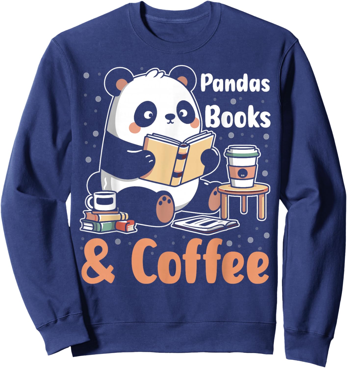Books Reading Reader Panda - Funny Panda Books and Coffee Sweatshirt - Sweatshirt | Navy