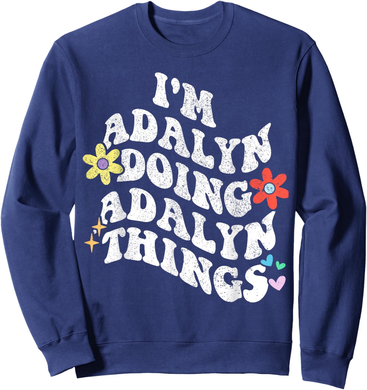 Retro Groovy Im ADALYN Doing ADALYN Things Funny Mother's Sweatshirt - Sweatshirt | Navy