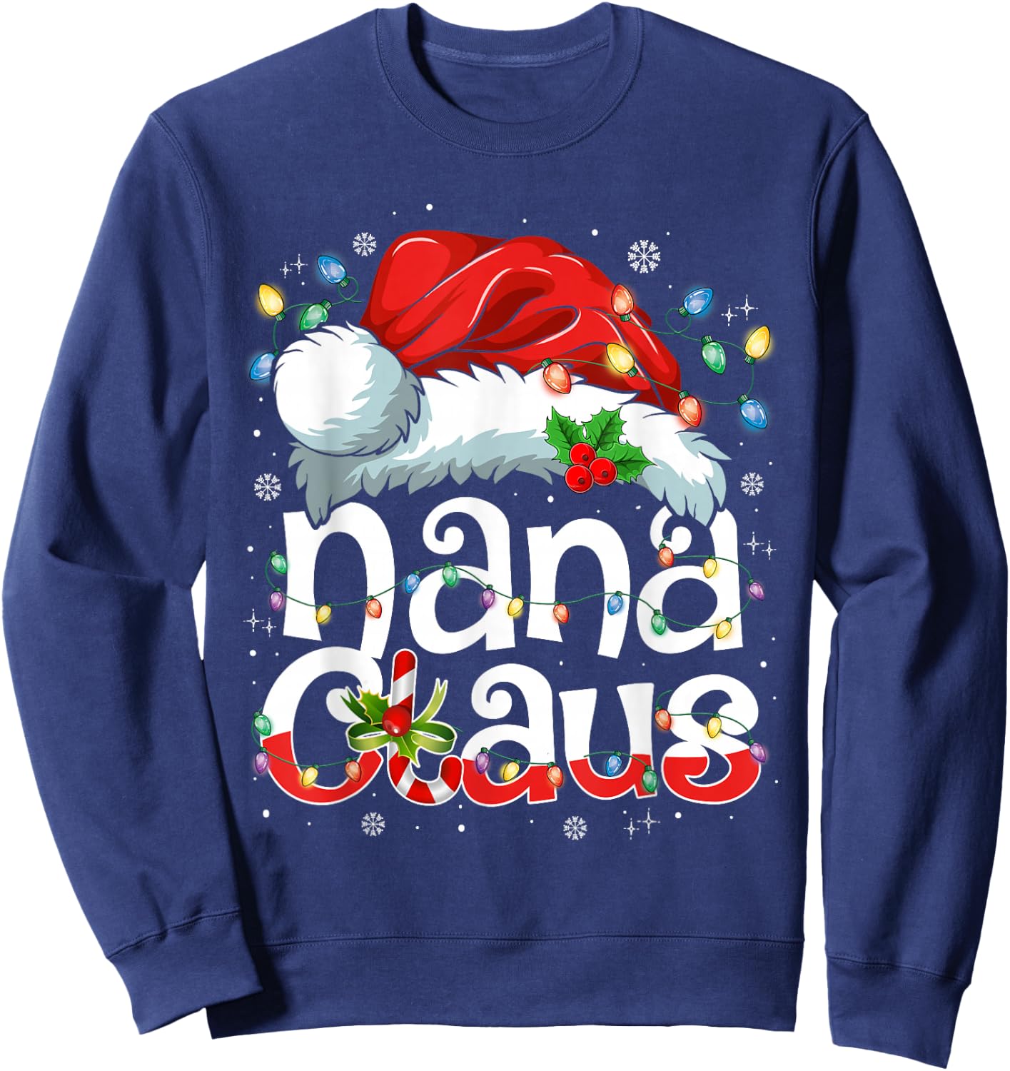 Nana Claus Shirt Christmas Lights Pajama Family Matching Sweatshirt - Sweatshirt | Navy