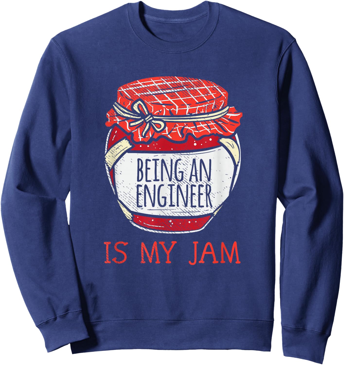 Cute Being An Engineer Saying | Funny Engineering Sweatshirt - Sweatshirt | Navy