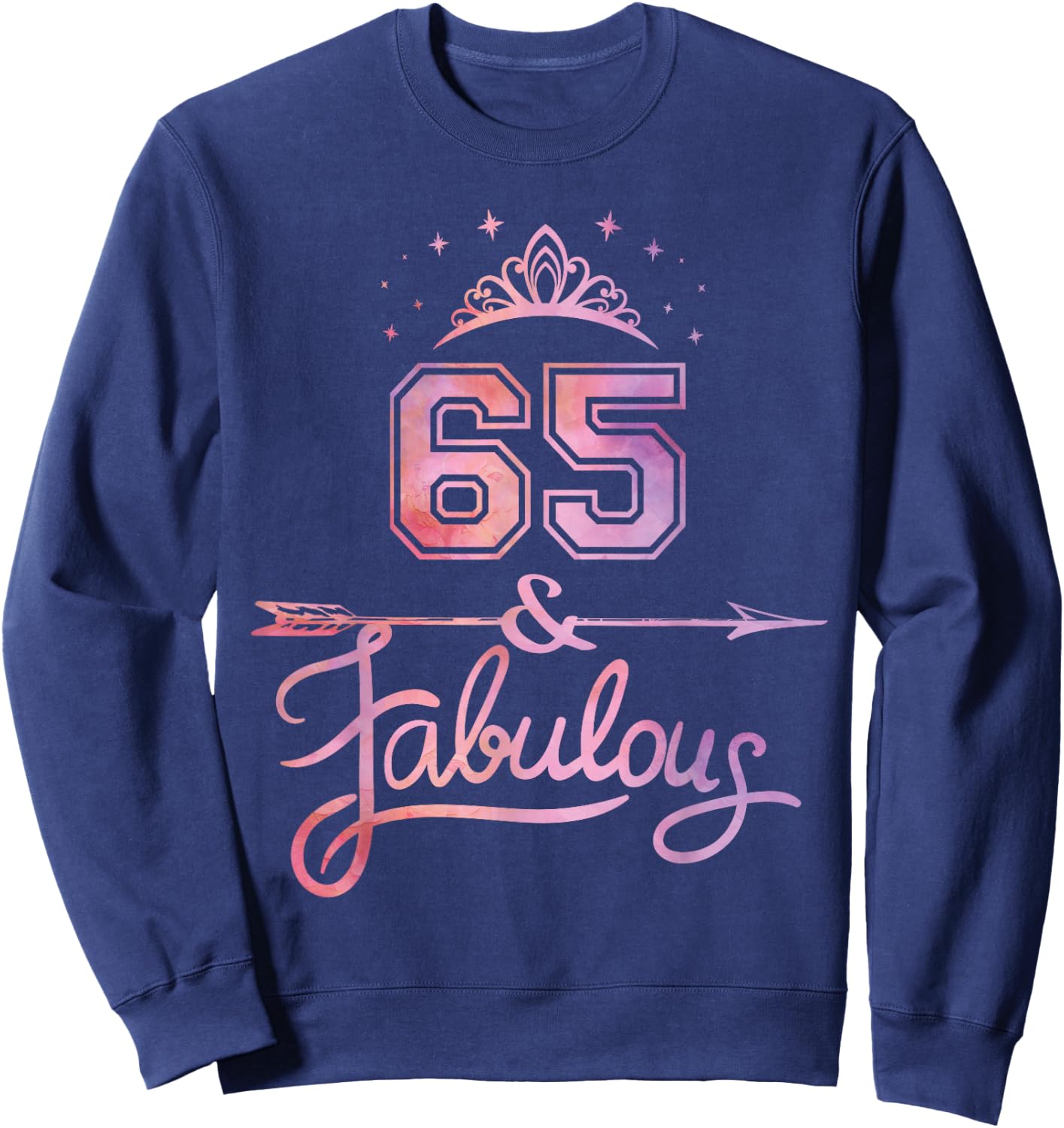 Women 65 Years Old And Fabulous Happy 65th Birthday Sweatshirt - Sweatshirt | Navy