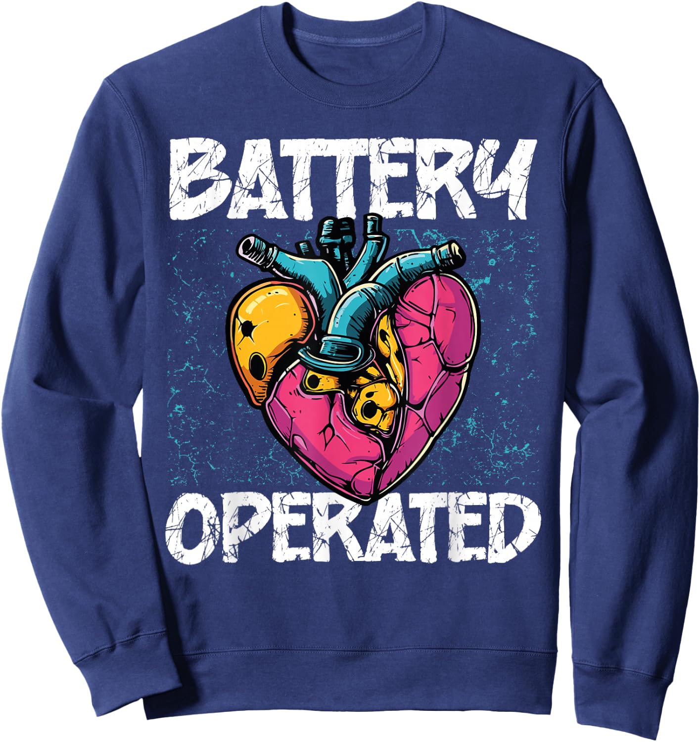 Battery Operated Heart Pace Maker Heart Attack Survivor Sweatshirt - Sweatshirt | Navy