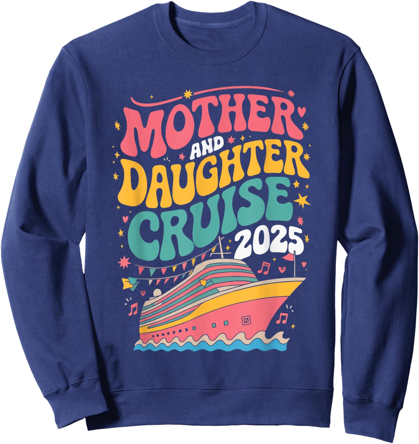Mother And Daughter Cruise 2025 Sweatshirt - Sweatshirt | Navy