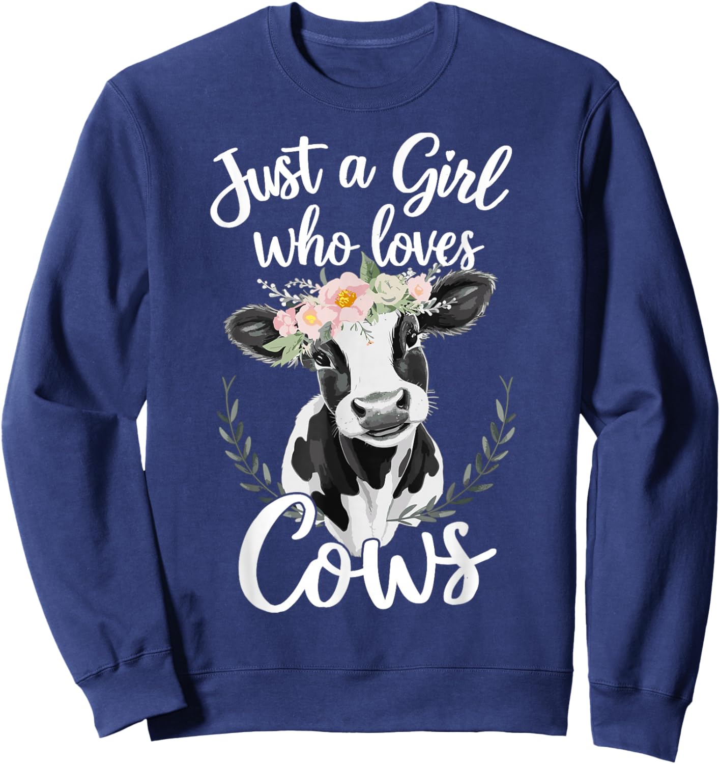 Cow Lover Just A Girl Who Loves Cows Sweatshirt - Sweatshirt | Navy