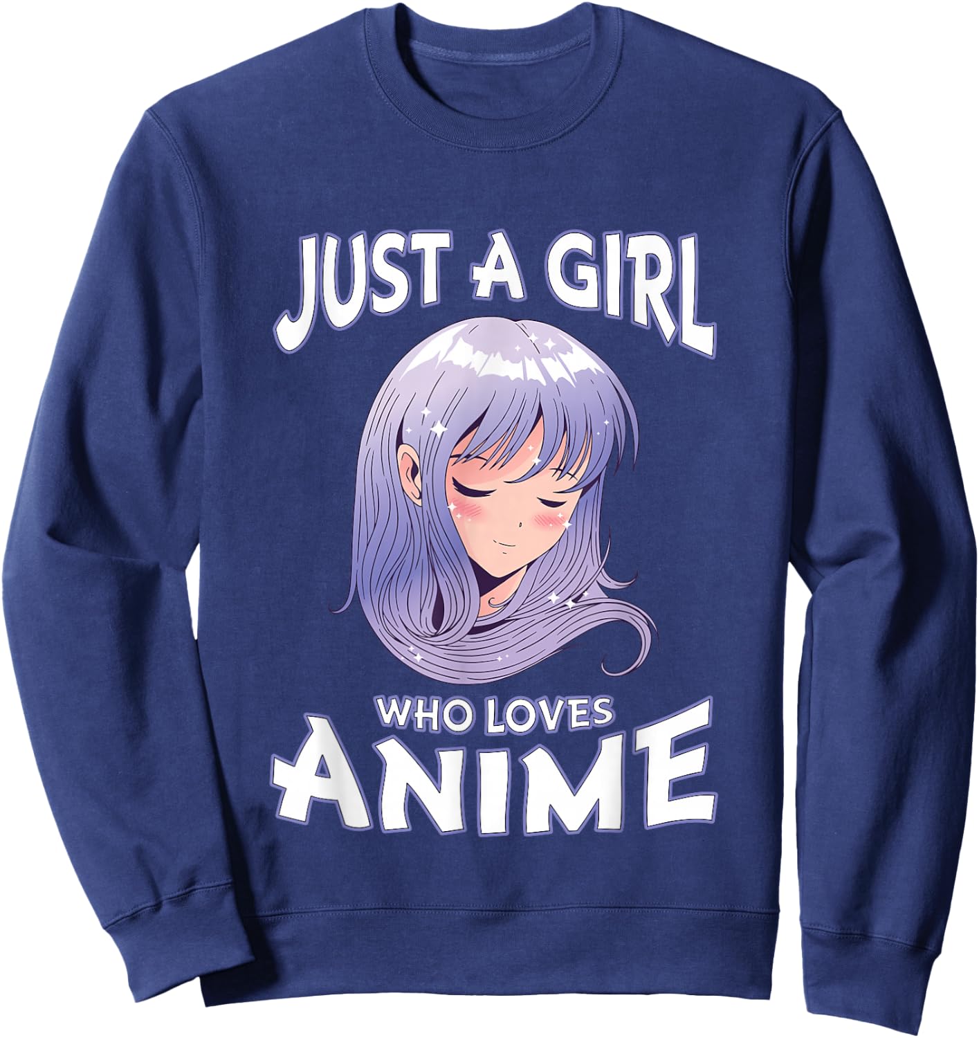 Just A Girl Who Loves Anime Gifts for Teen Girls Anime Merch Small Sweatshirt - Sweatshirt | Navy