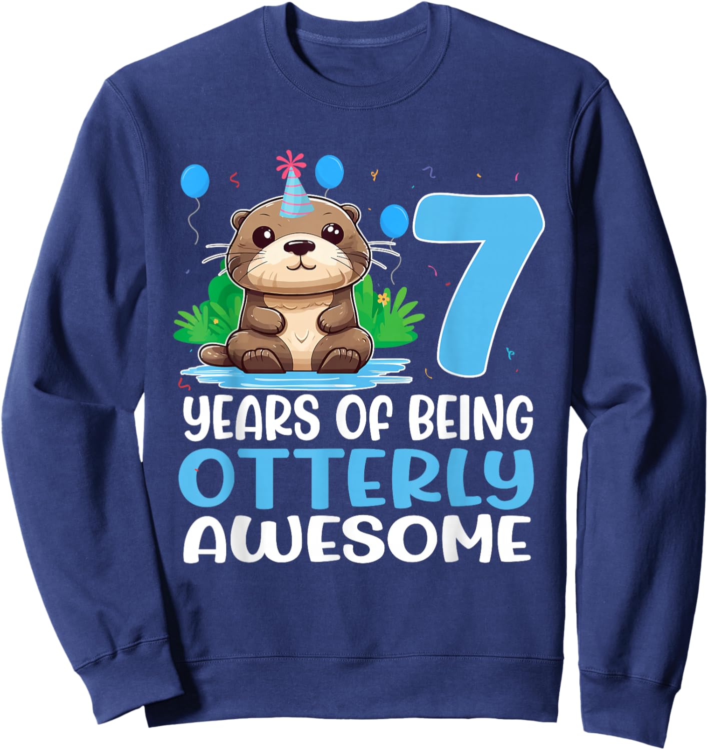 7 Years Of Being Otterly Awesome 7th Birthday Cute Otter Sweatshirt - Sweatshirt | Navy