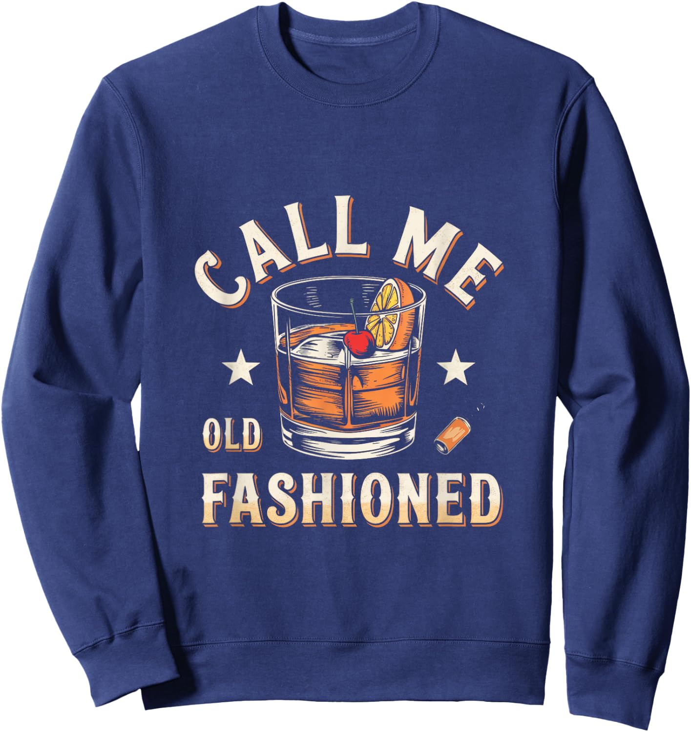 Call Me Old Fashioned - Classic Drinks Bar Attire Sweatshirt - Sweatshirt | Navy
