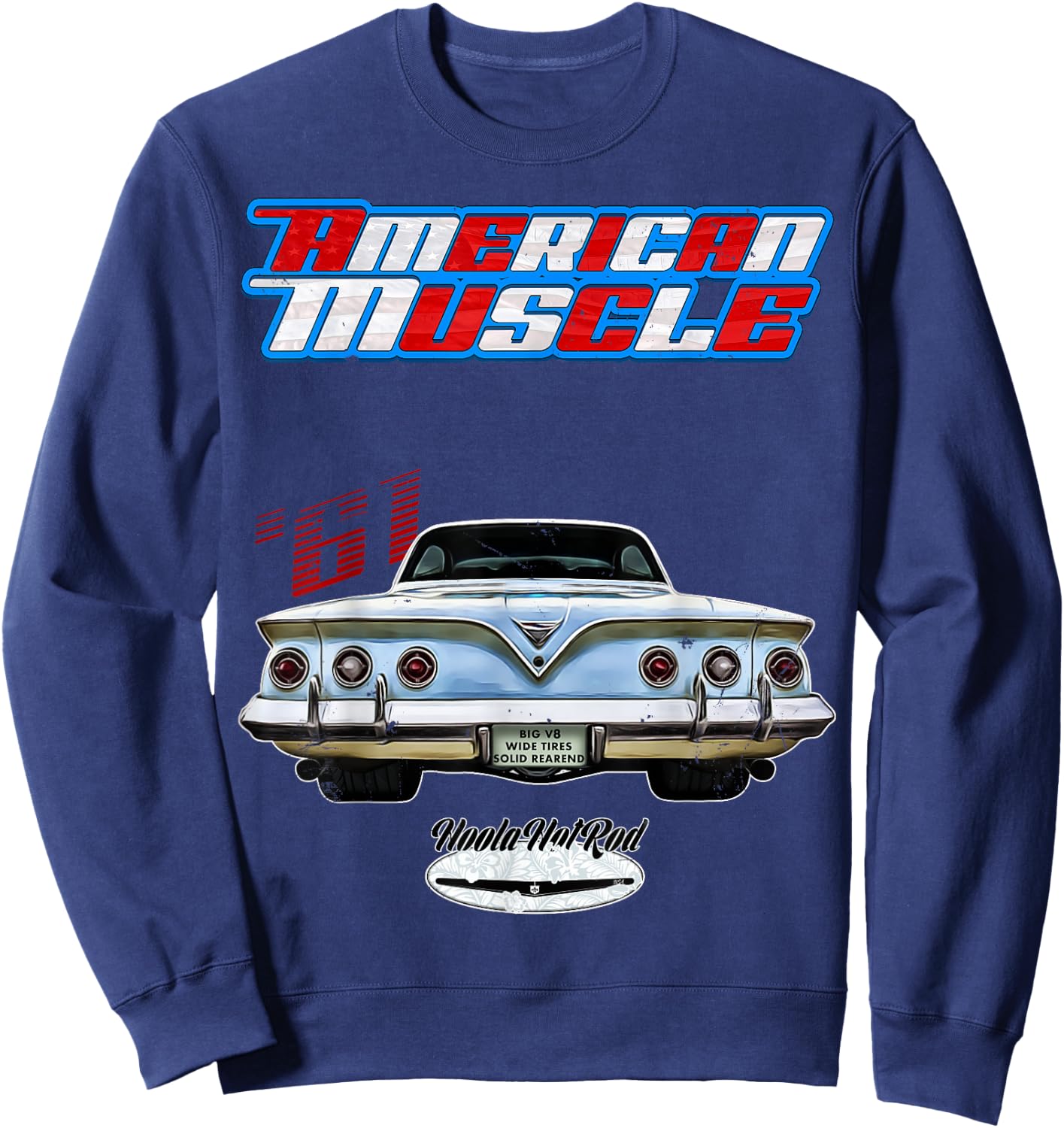 1961,61Hot Rod,Impala,Biscayne,Del Ray,DelRay,Muscle Car,USA Sweatshirt - Sweatshirt | Navy