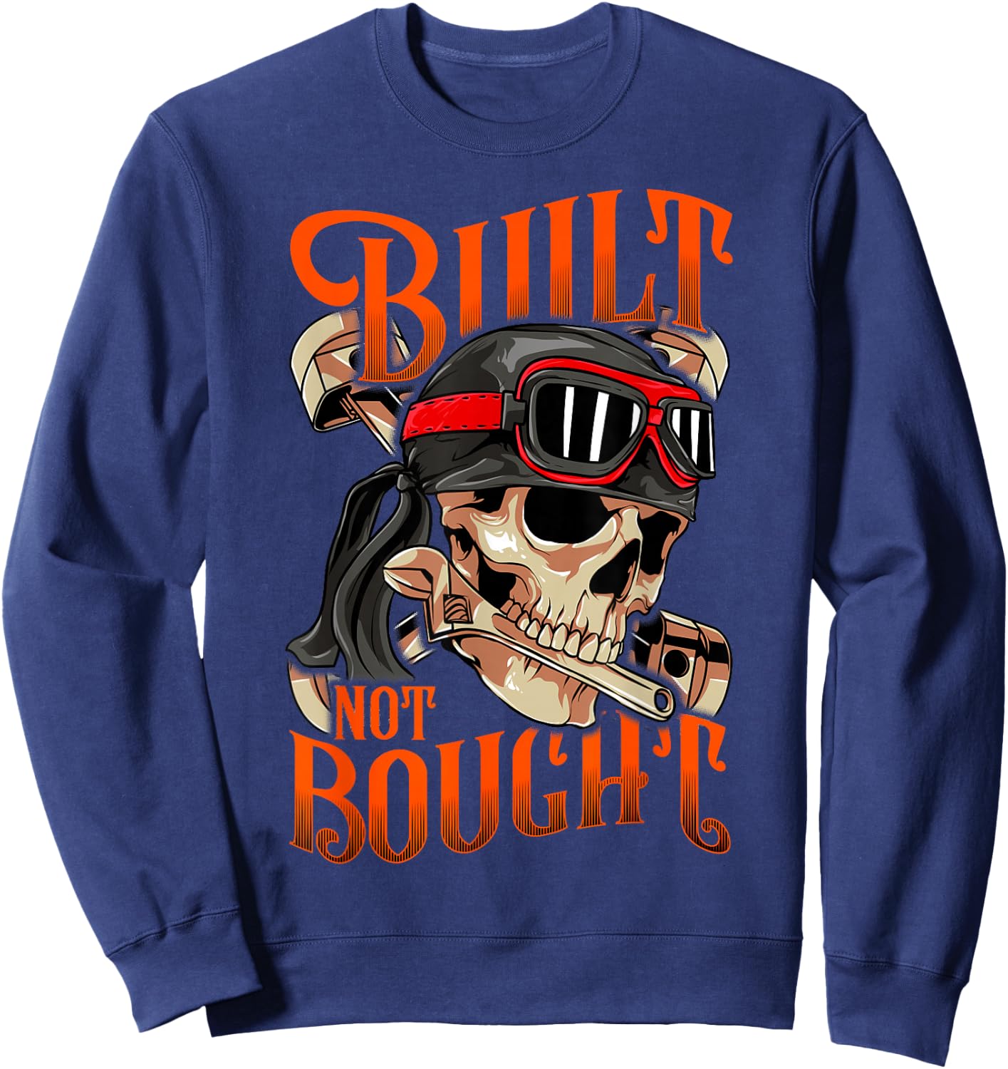 Funny Built Not Bought Car & Motorcycle Mechanic Car Junkie Sweatshirt - Sweatshirt | Navy