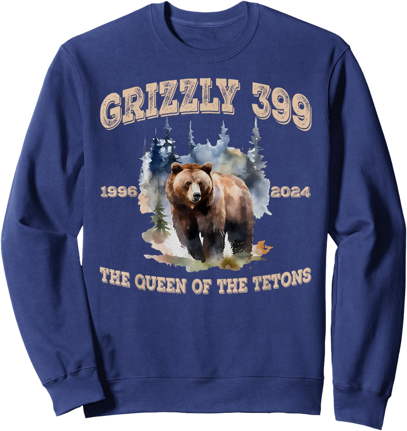 Queen Of The Tetons Grizzly 399 Bear National Park 1996-2024 Sweatshirt - Sweatshirt | Navy
