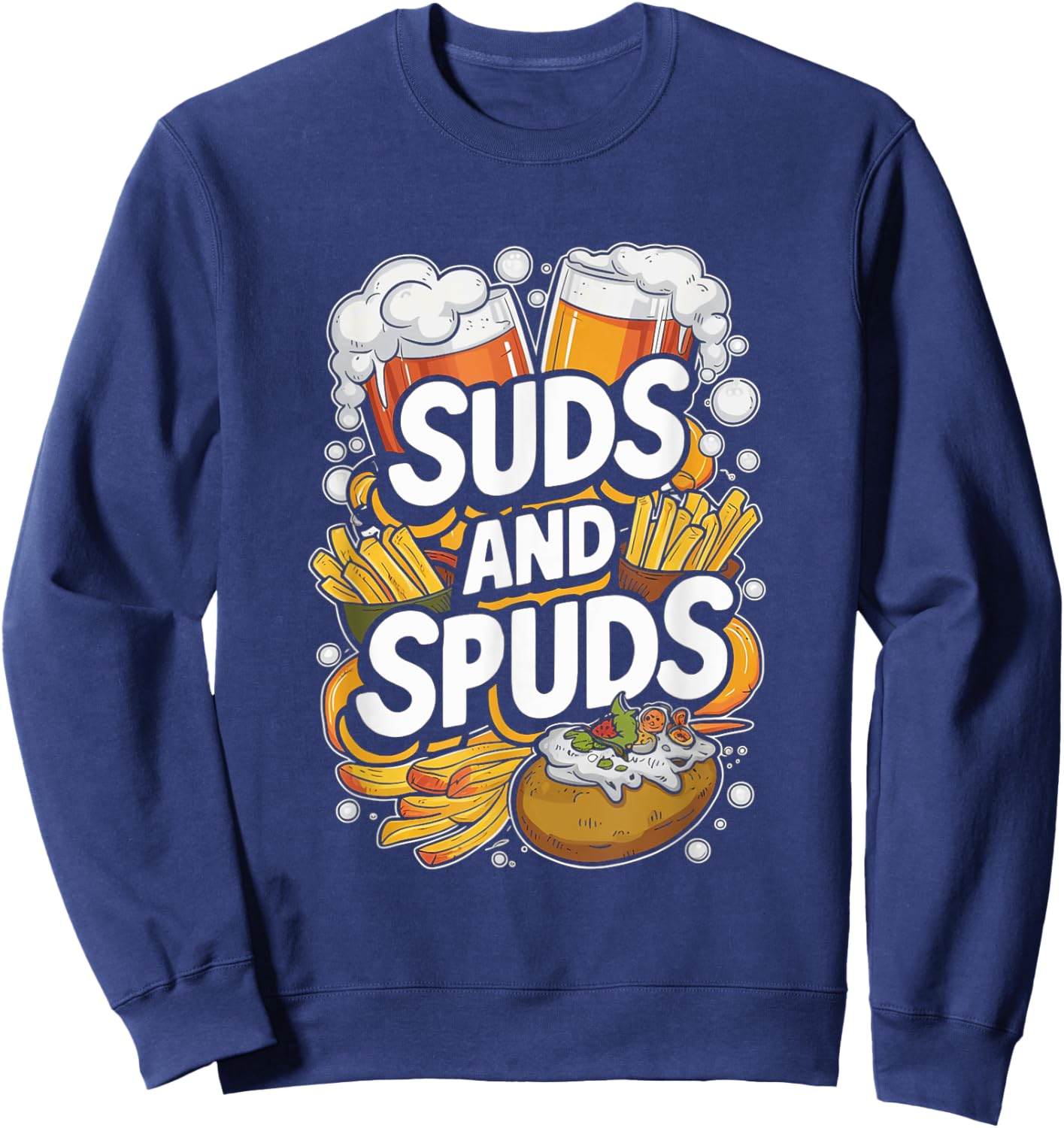 Suds and Spuds Enjoyment Celebration Cool Beer and Snacks Sweatshirt - Sweatshirt | Navy
