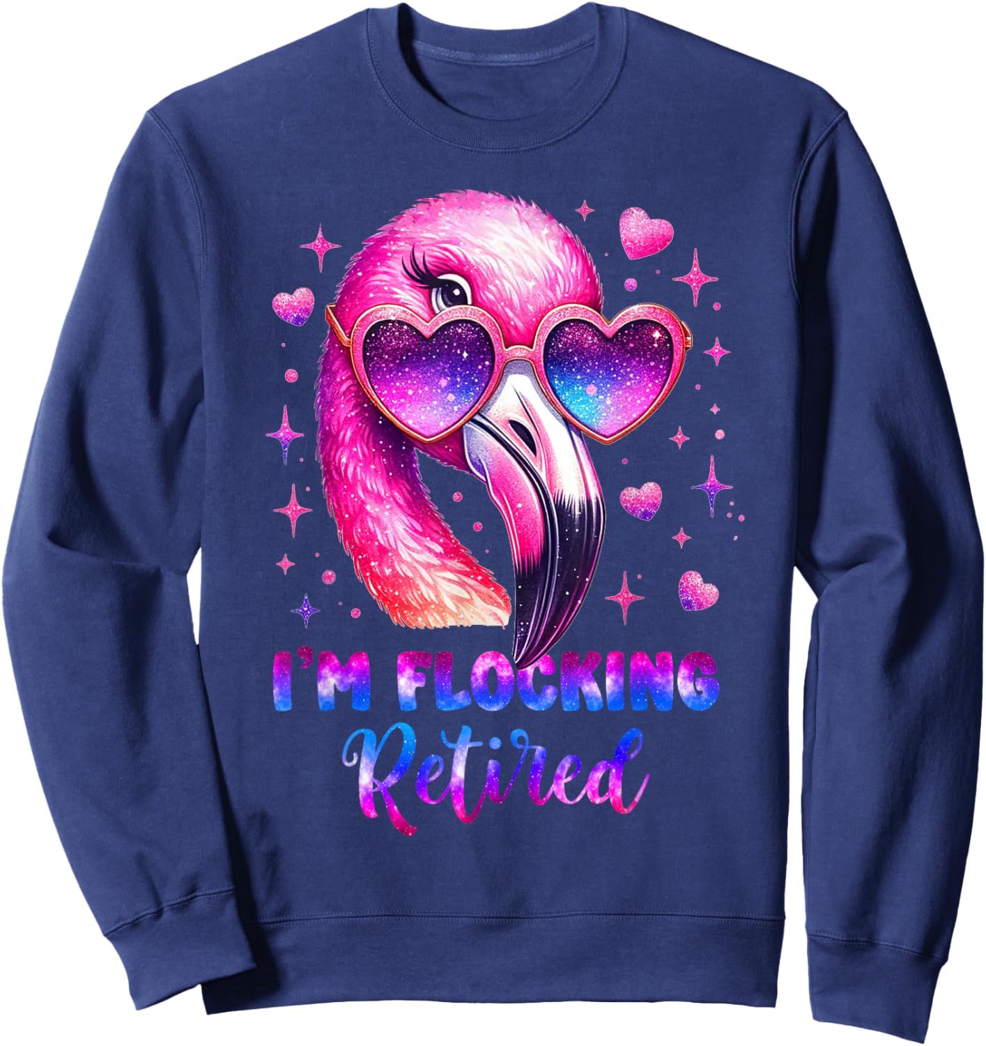 I'm Flocking Retired Flamingo Lover Funny Retirement Party Sweatshirt - Sweatshirt | Navy