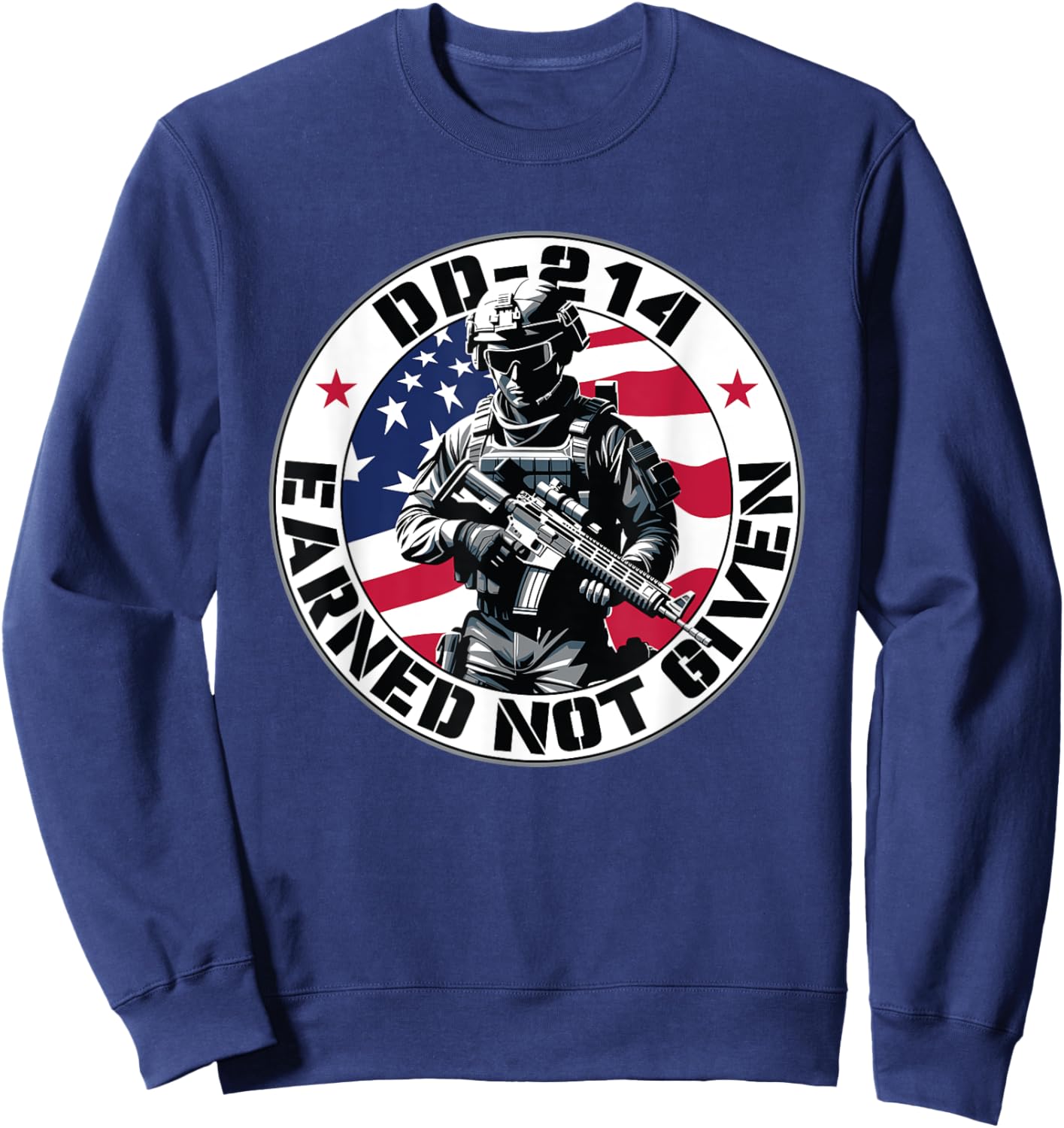 DD-214 Earned Not Given Military Discharge from Active Duty Sweatshirt - Sweatshirt | Navy