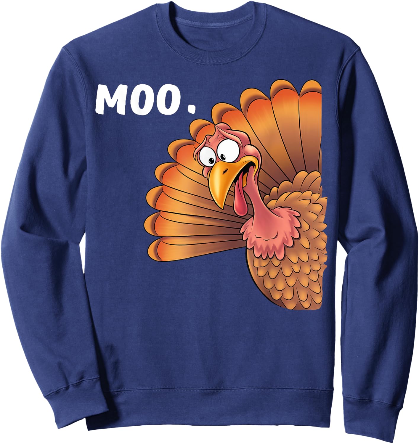 Turkey Moo Funny Thanksgiving Gifts Women Kid Boy Sweatshirt - Sweatshirt | Navy